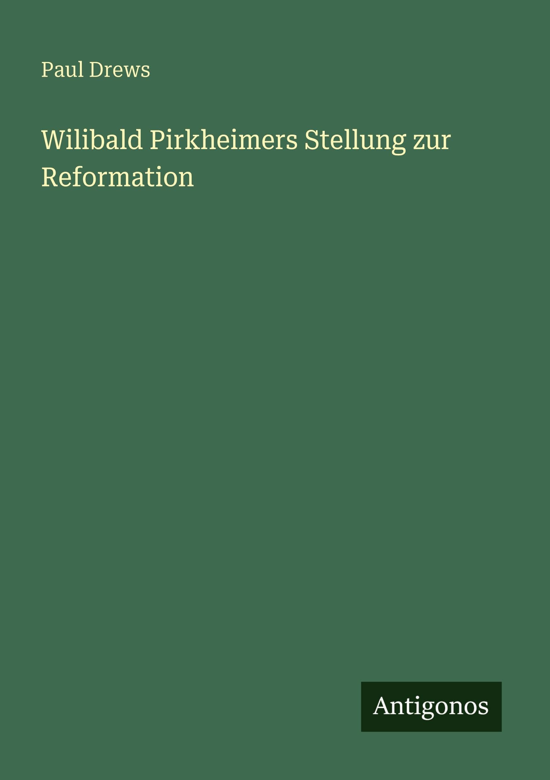 Wilibald Pirkheimers Stellung zur Reformation Classics