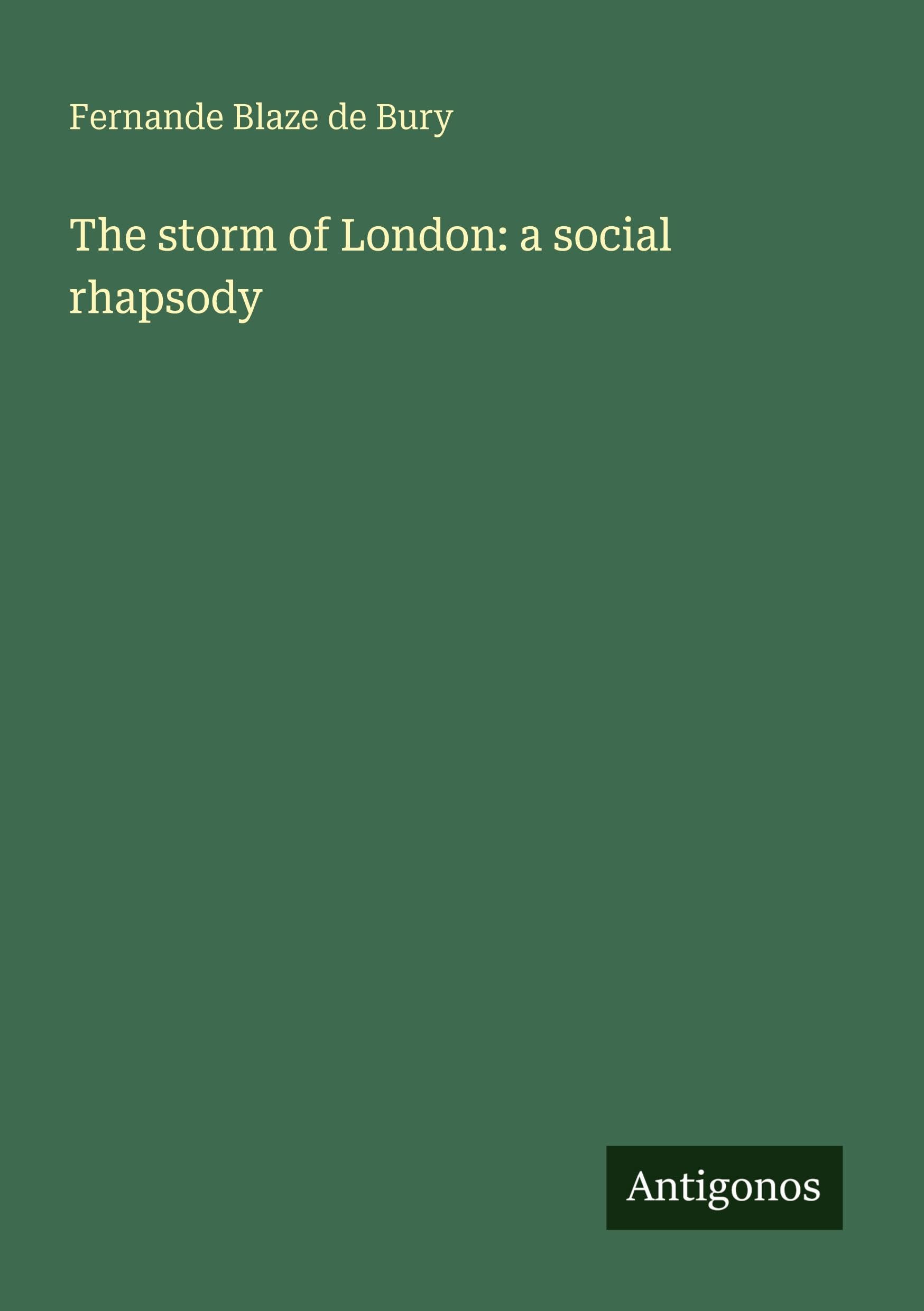 The storm of London: a social rhapsody Classics