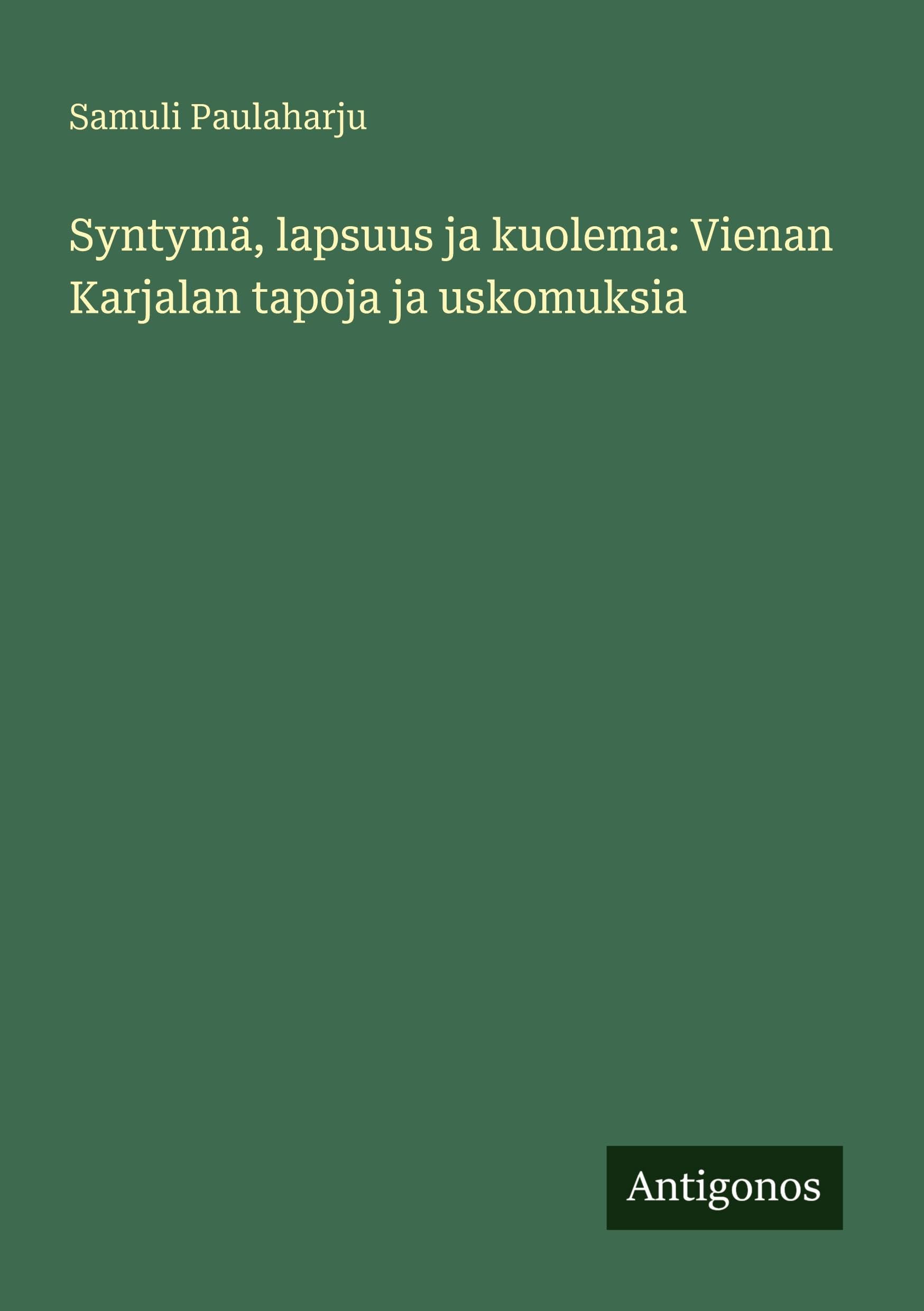 Syntymä, lapsuus ja kuolema: Vienan Karjalan tapoja ja uskomuksia Contemporary literature