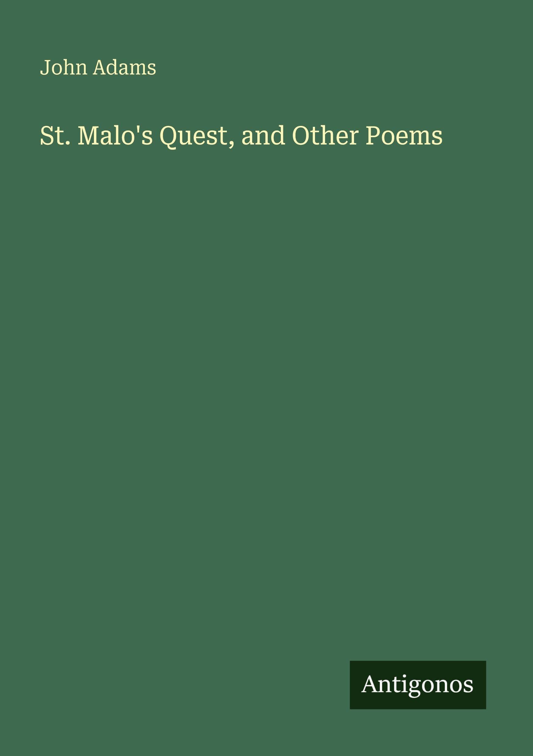 St. Malo's Quest, and Other Poems Classics