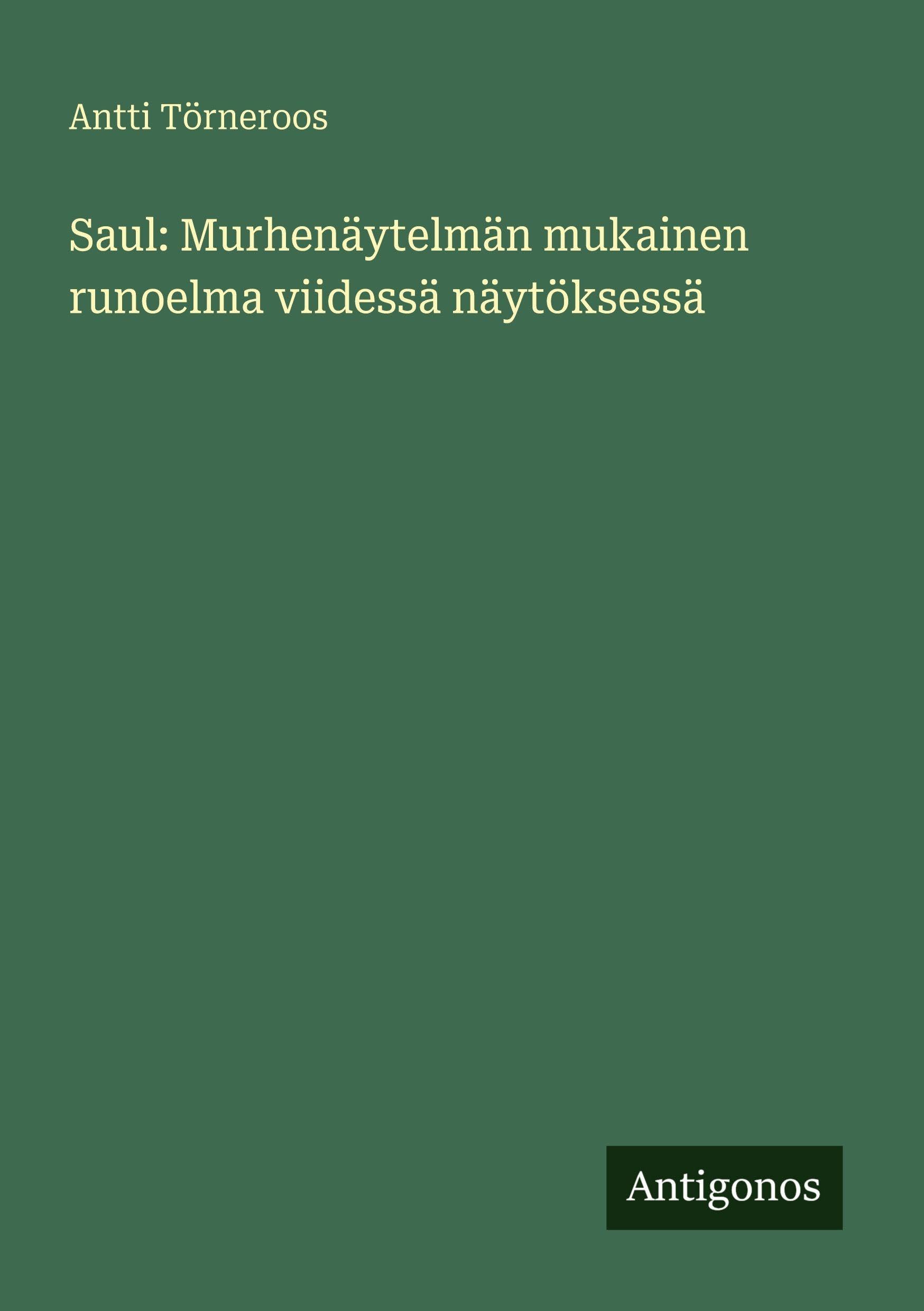 Saul: Murhenäytelmän mukainen runoelma viidessä näytöksessä Classics
