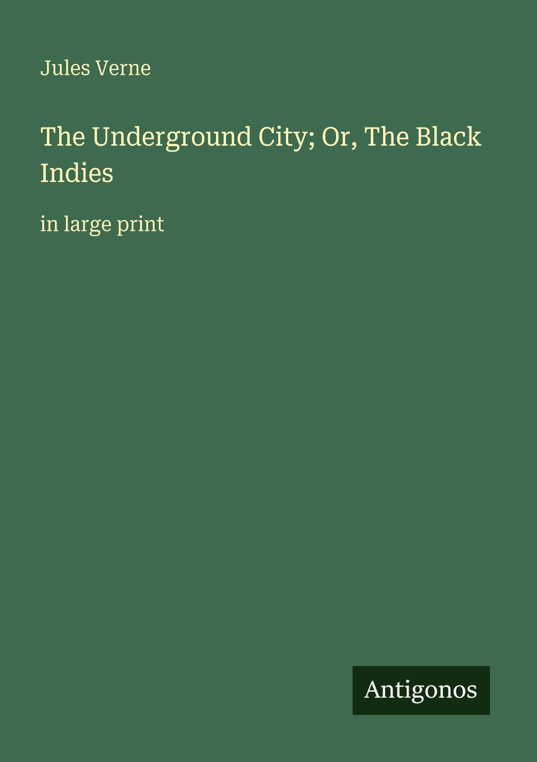 The Underground City; Or, The Black Indies Classics