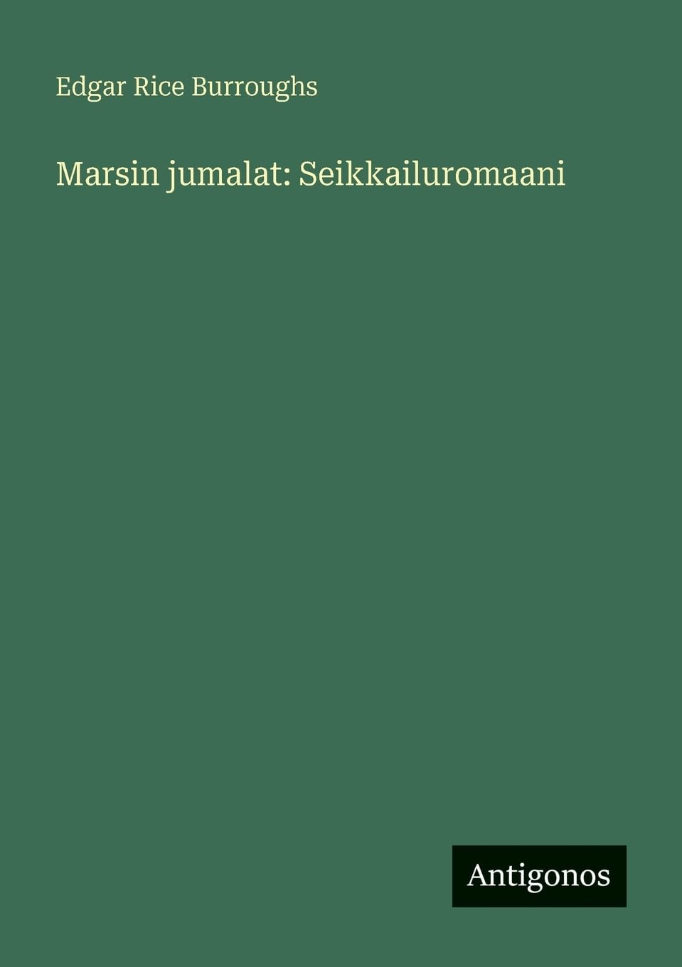 Marsin jumalat: Seikkailuromaani Classics