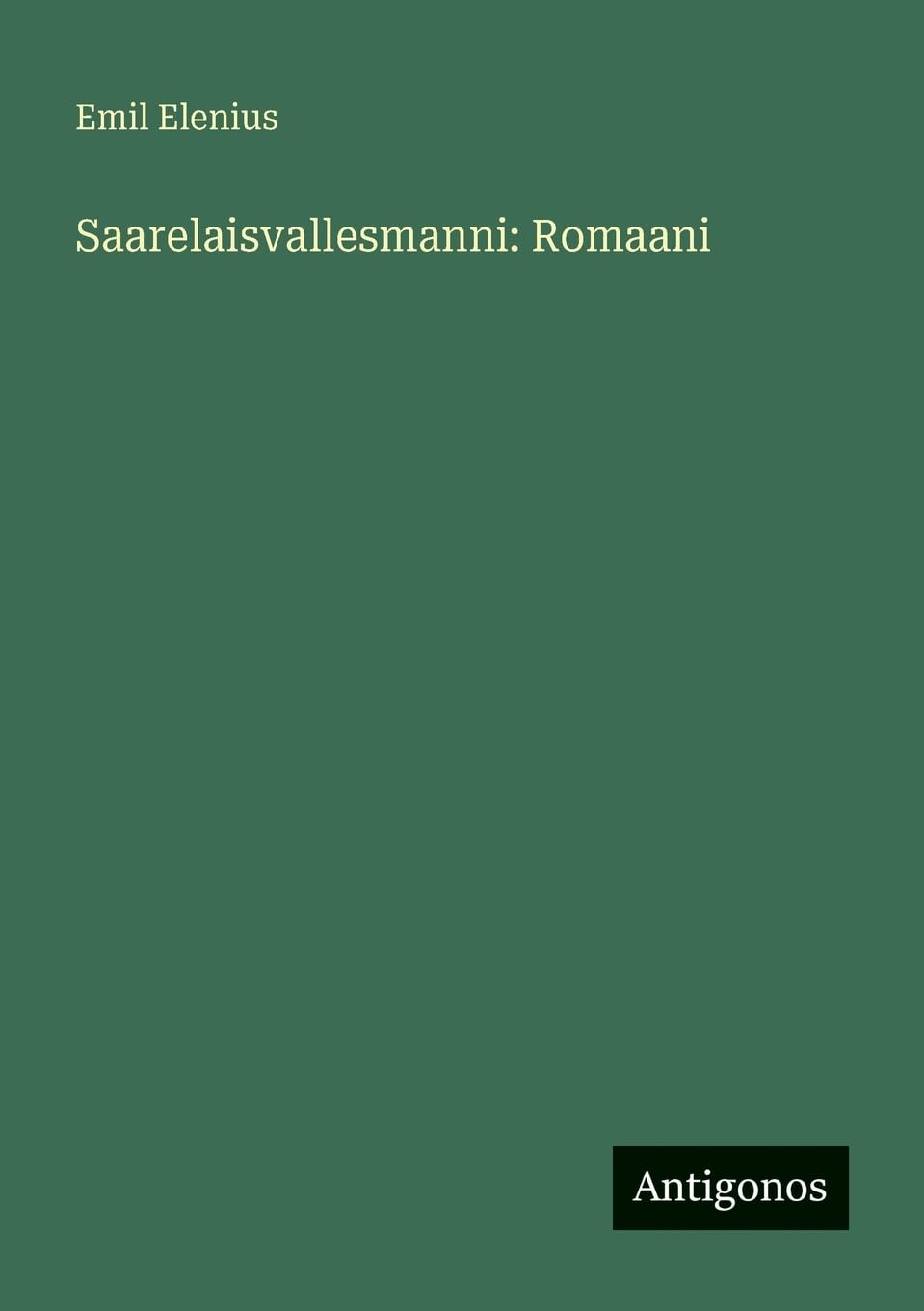 Saarelaisvallesmanni: Romaani Classics