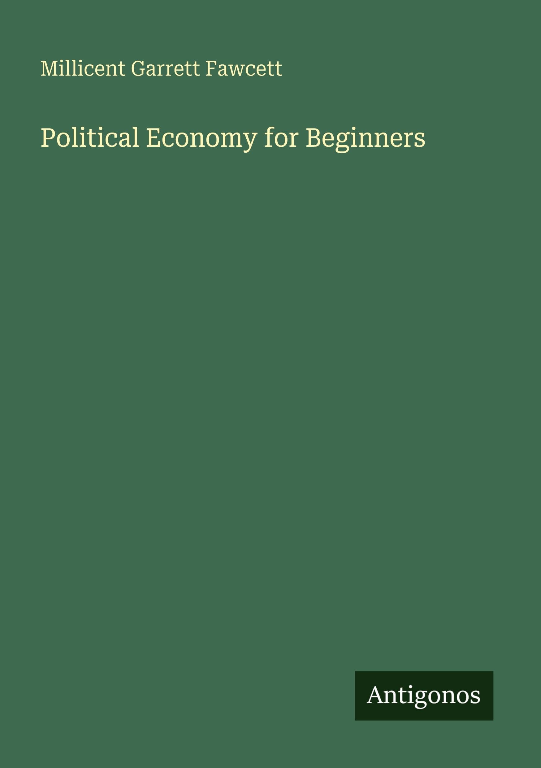 Political Economy for Beginners Classics