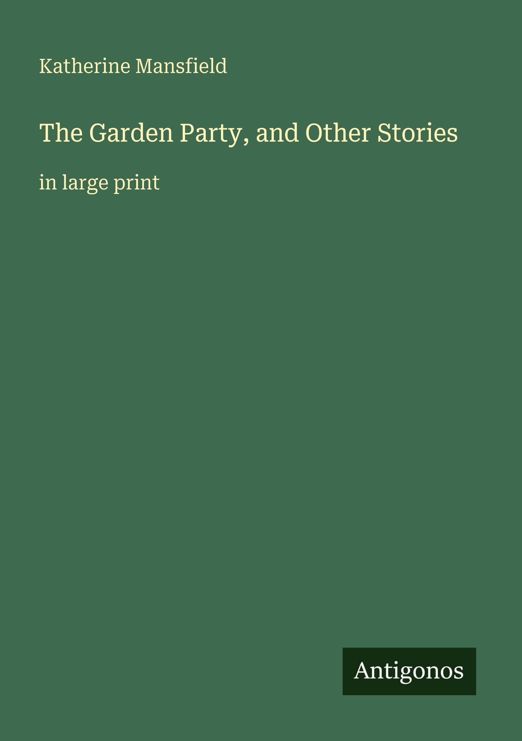 The Garden Party, and Other Stories Classics