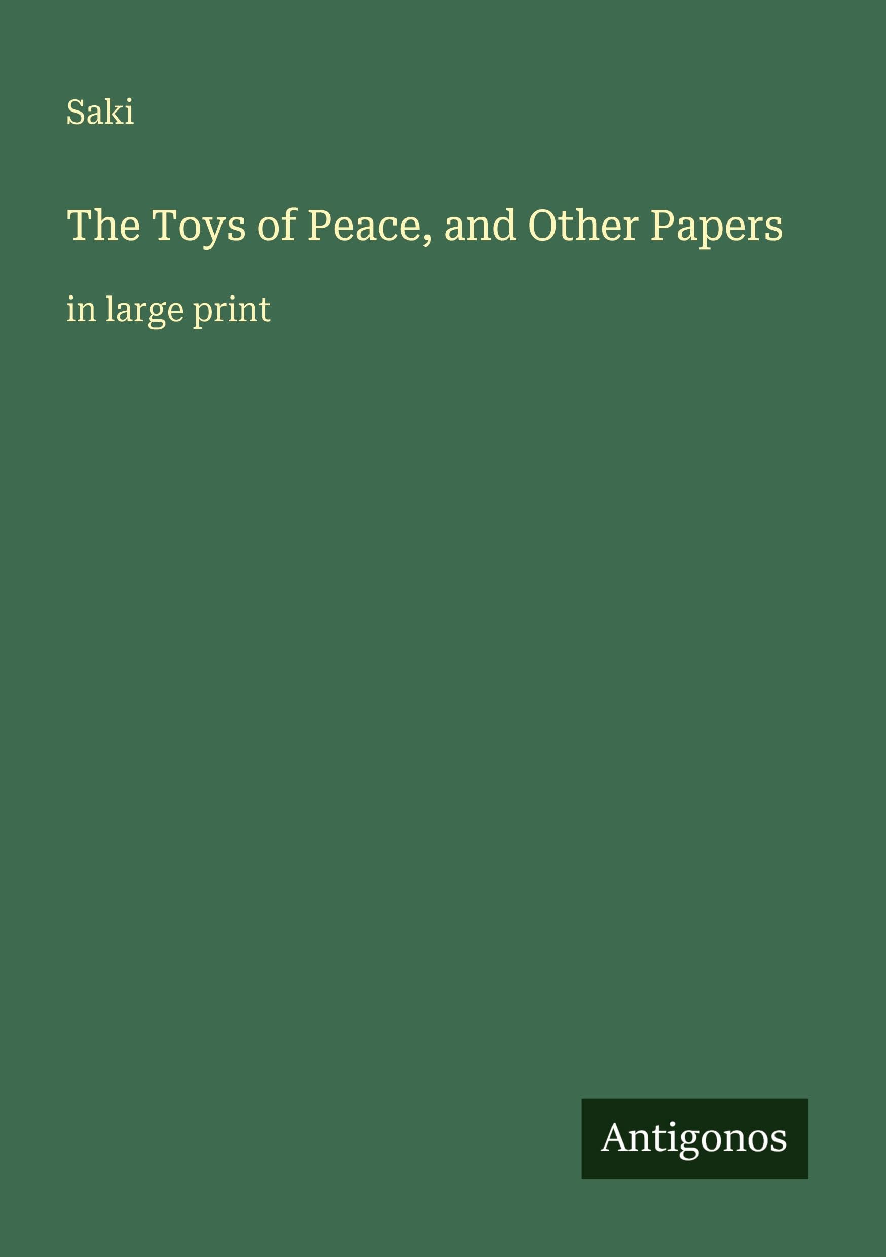 The Toys of Peace, and Other Papers Classics