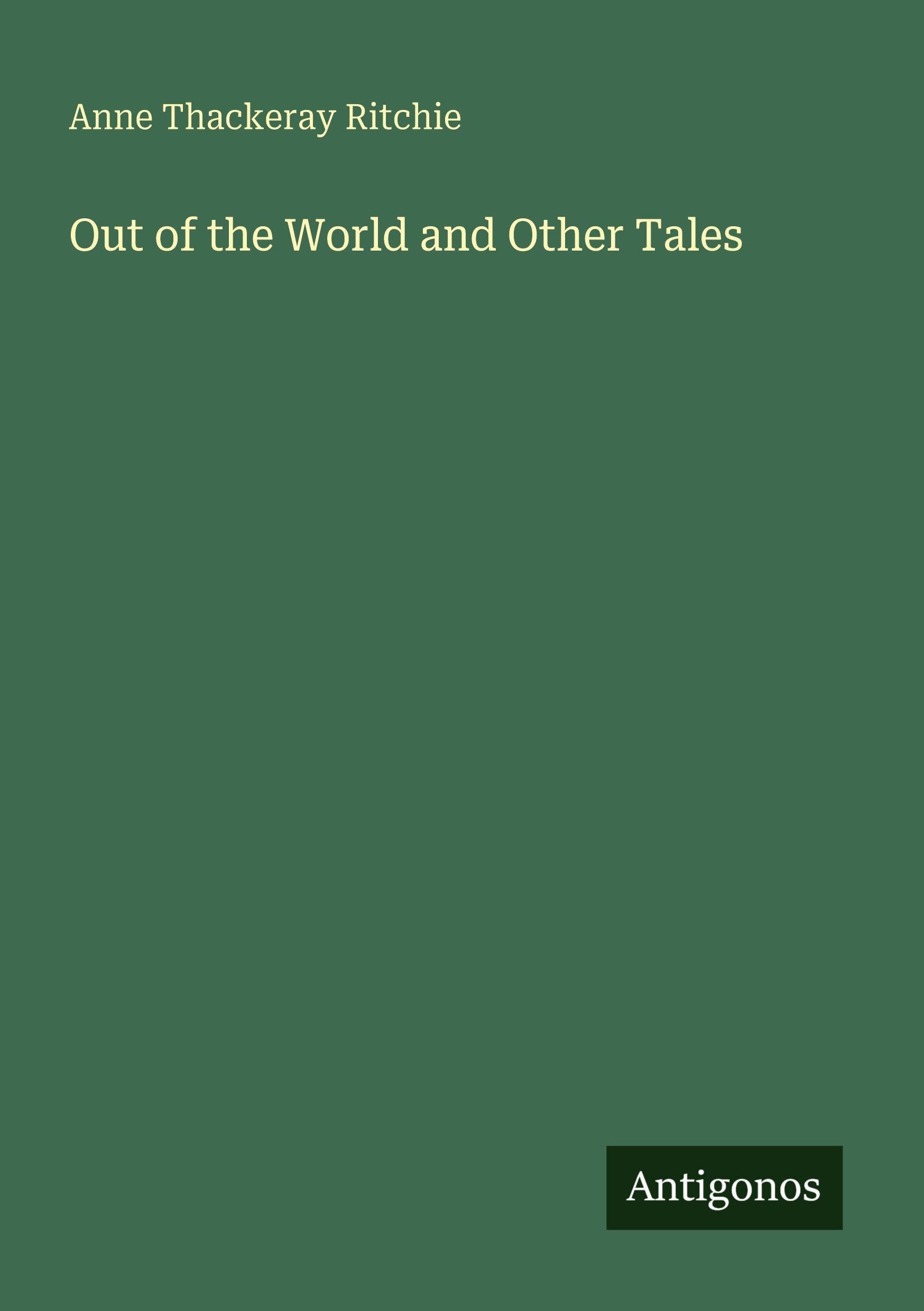 Out of the World and Other Tales Classics