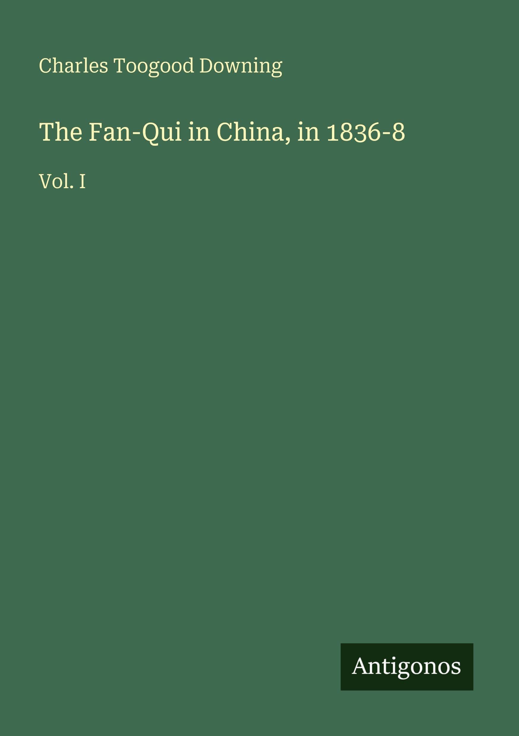 The Fan-Qui in China, in 1836-8 Classics