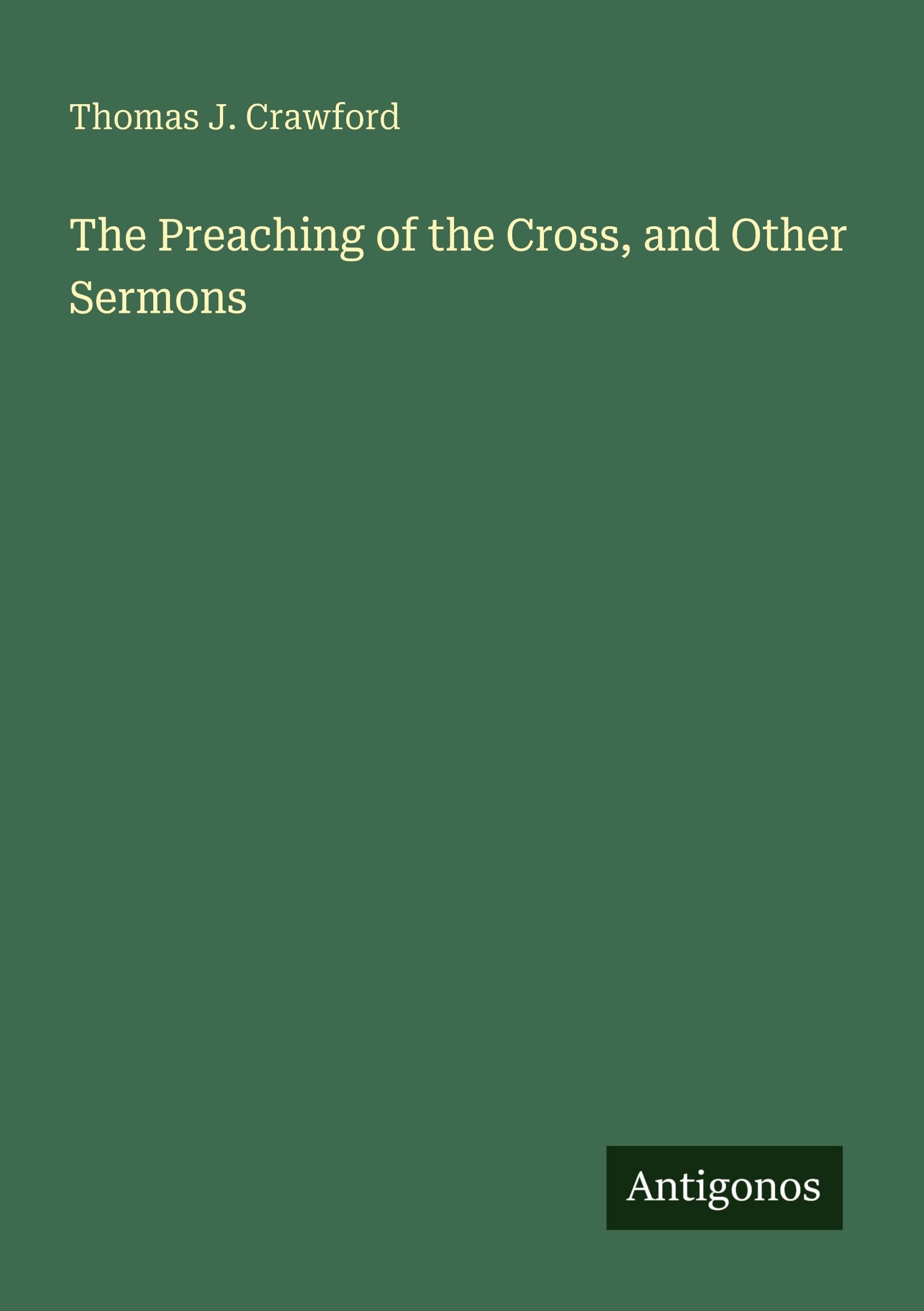 The Preaching of the Cross, and Other Sermons Classics