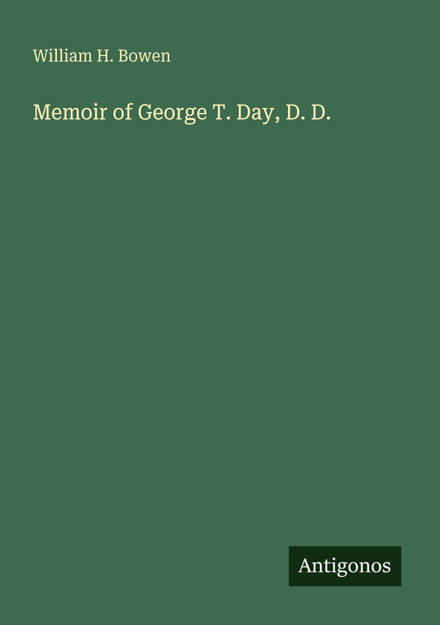 Memoir of George T. Day, D. D. Classics
