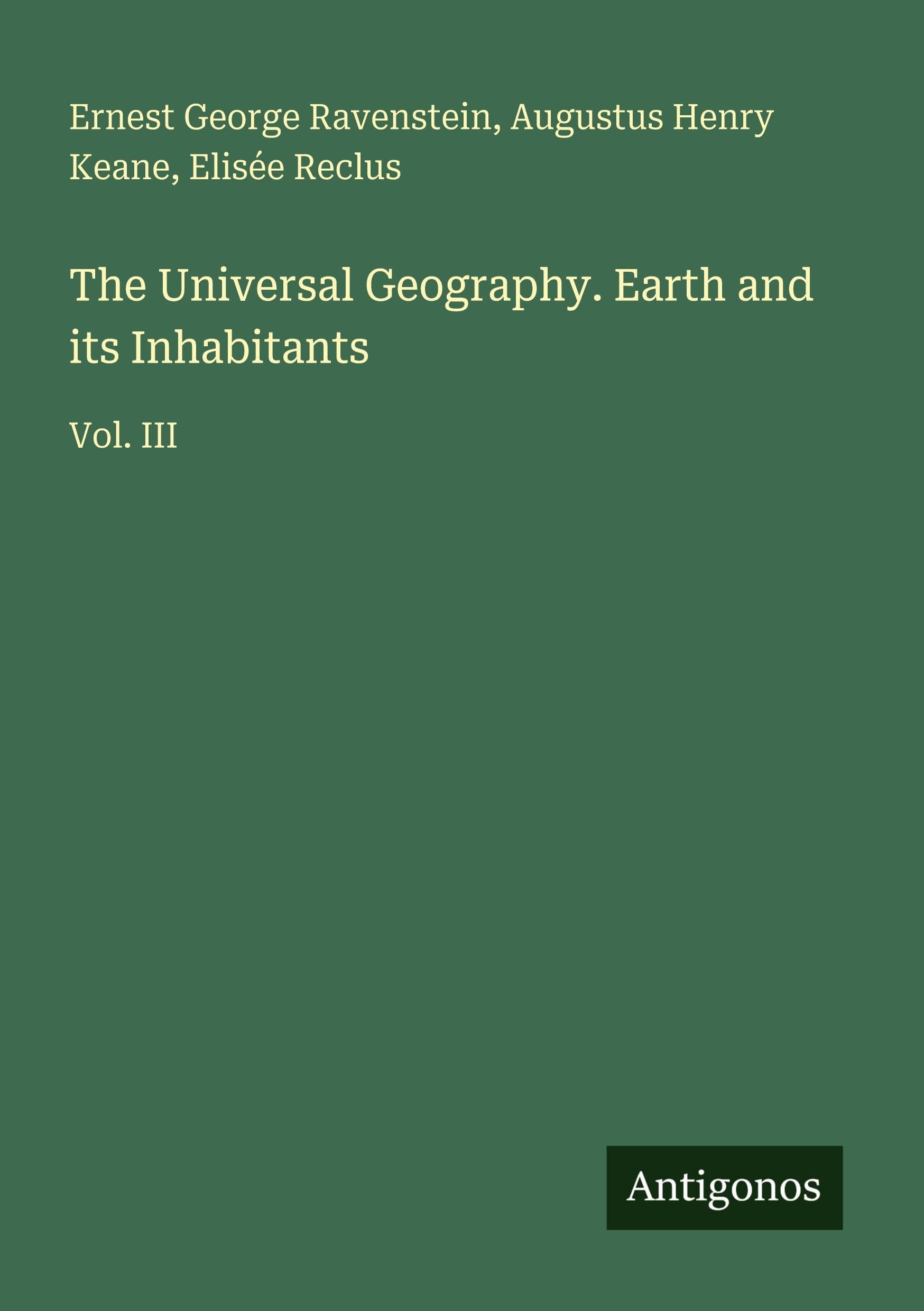 The Universal Geography. Earth and its Inhabitants Classics