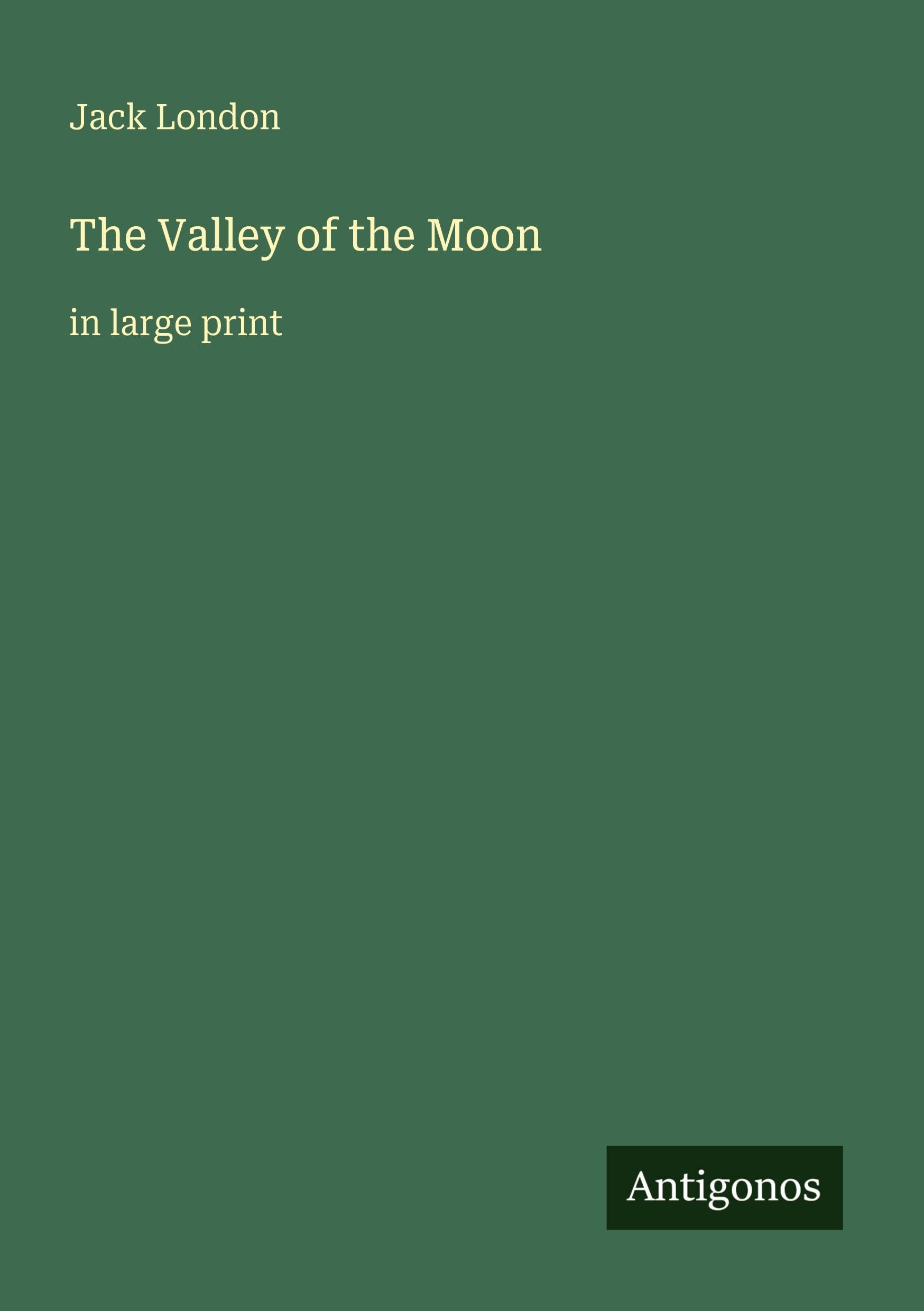 The Valley of the Moon Classics