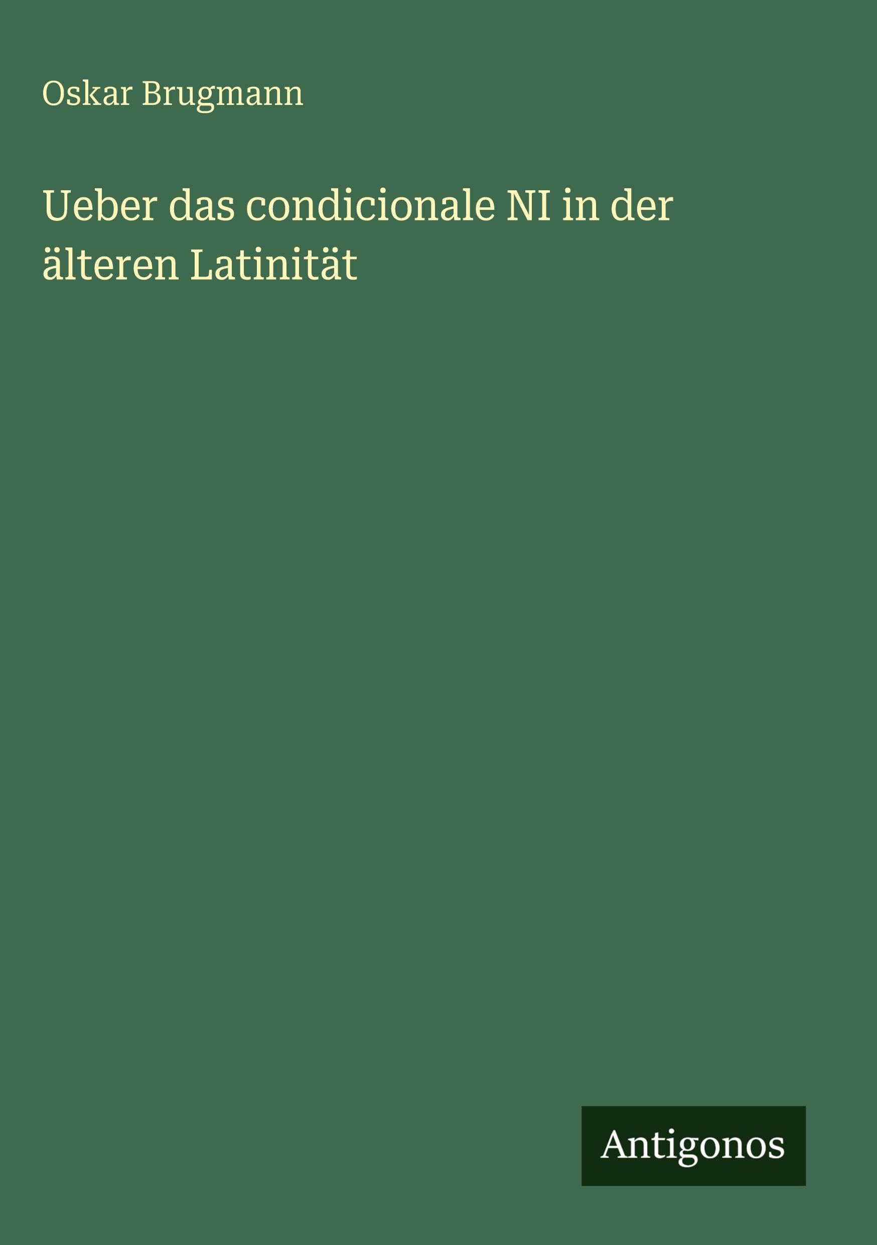 Ueber das condicionale NI in der älteren Latinität Classics