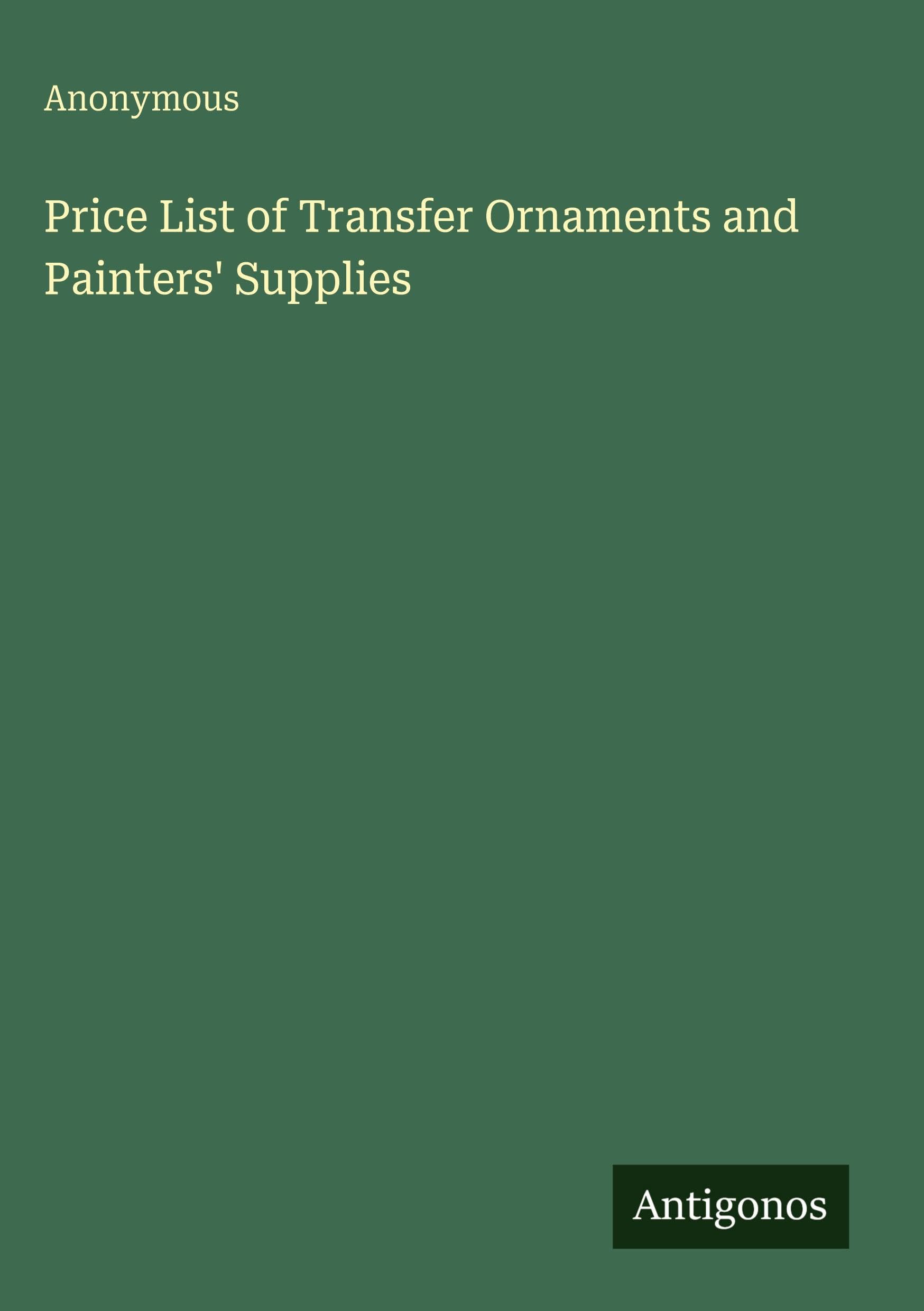 Price List of Transfer Ornaments and Painters' Supplies Classics