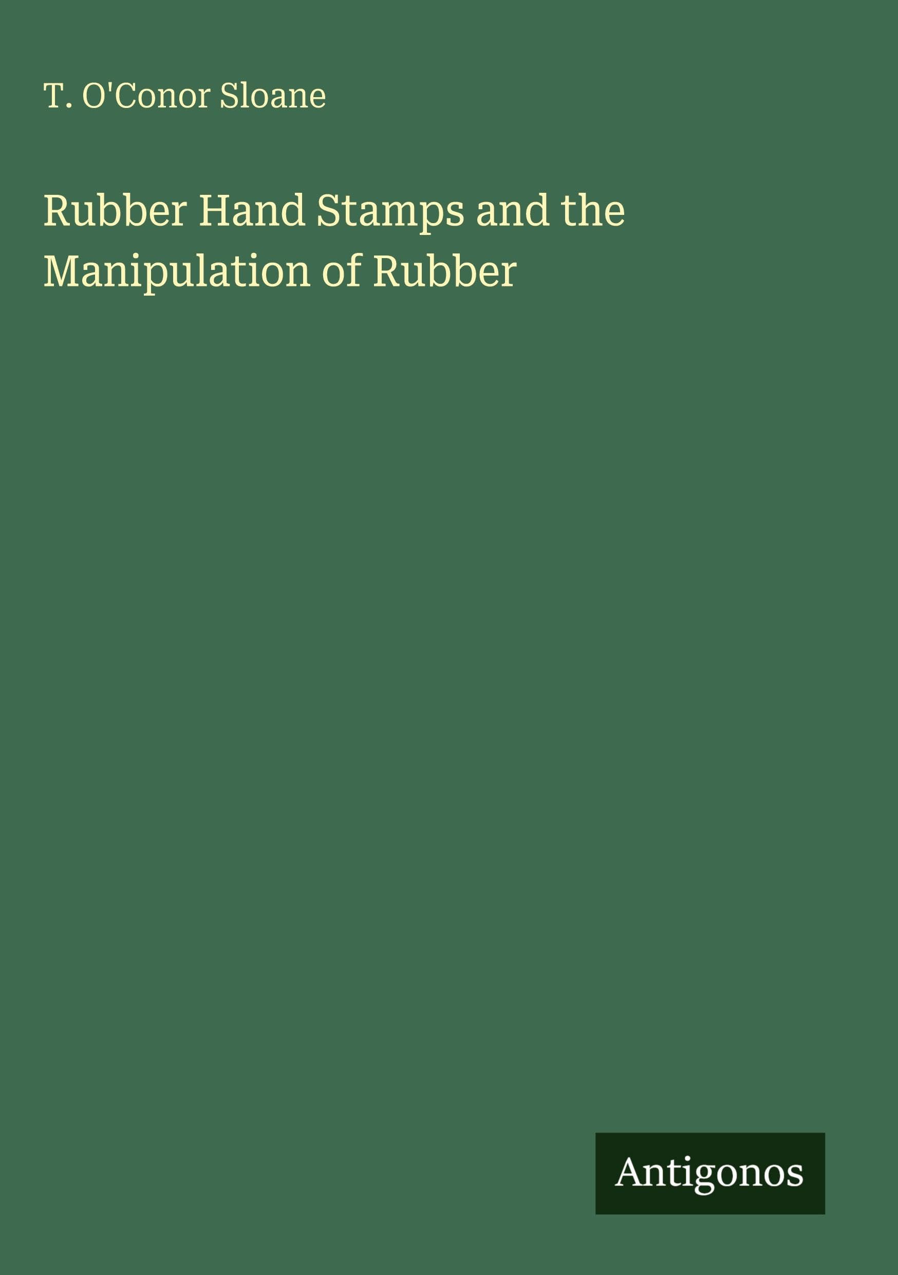 Rubber Hand Stamps and the Manipulation of Rubber Classics