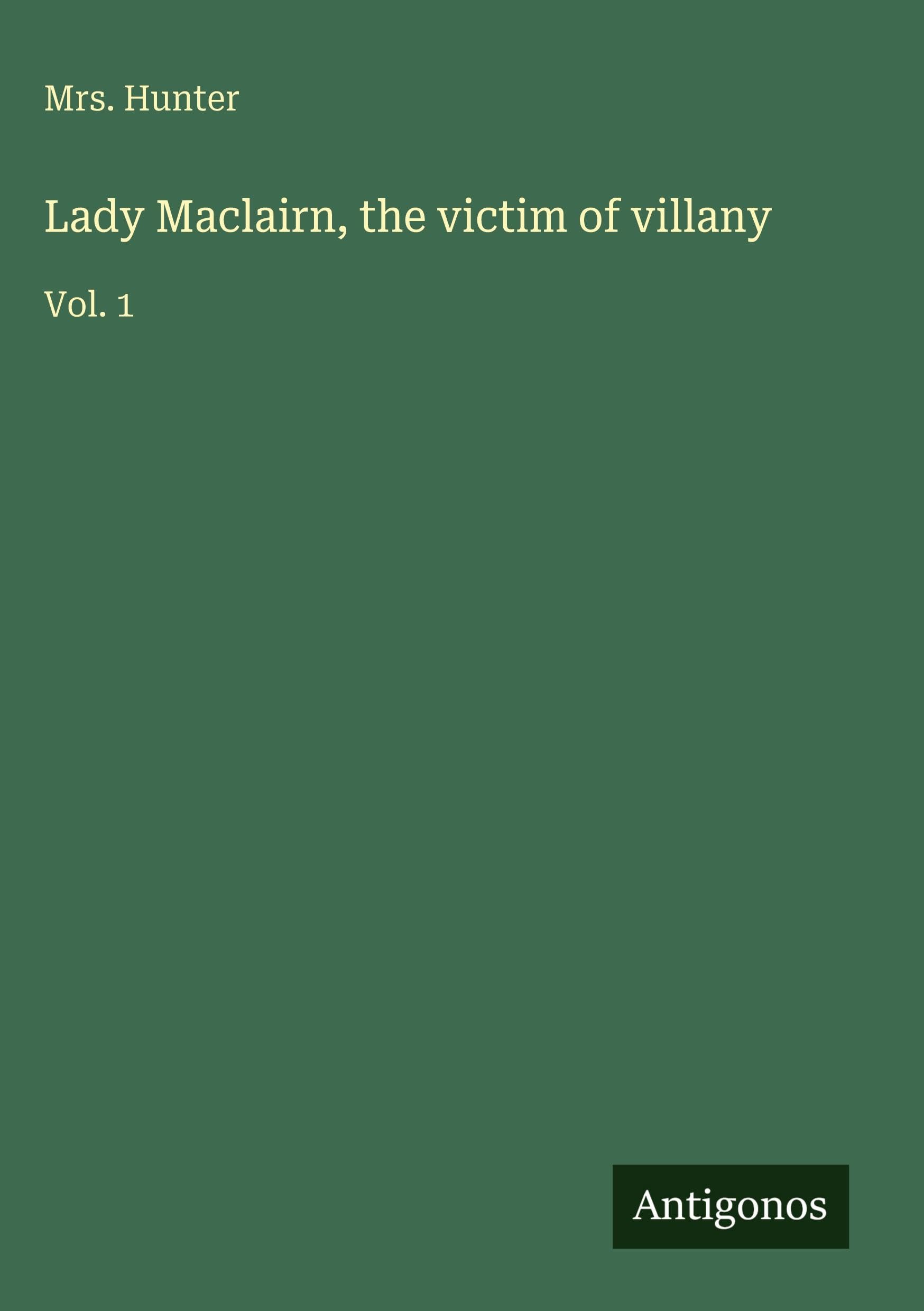 Lady Maclairn, the victim of villany Classics