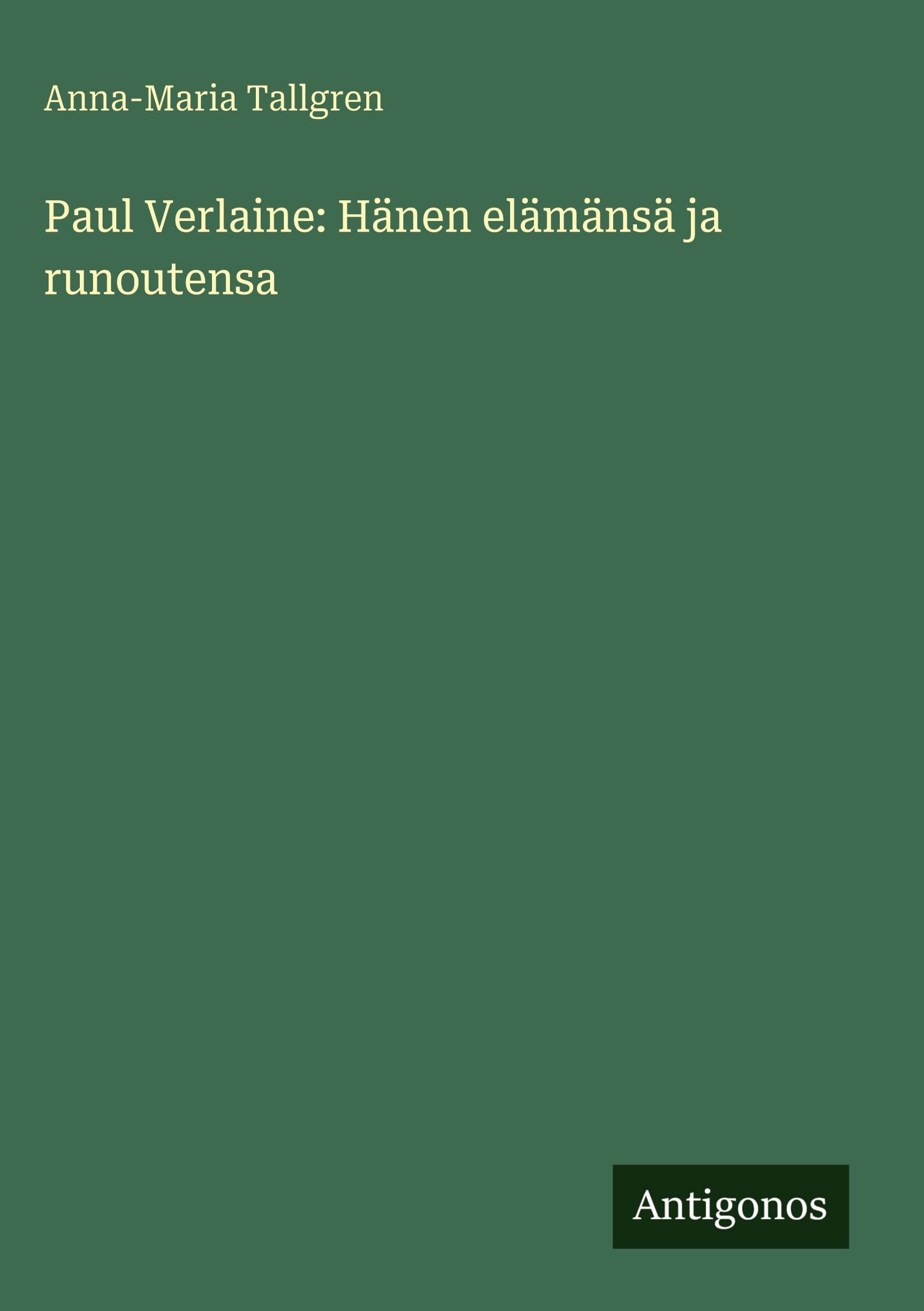 Paul Verlaine: Hänen elämänsä ja runoutensa Classics