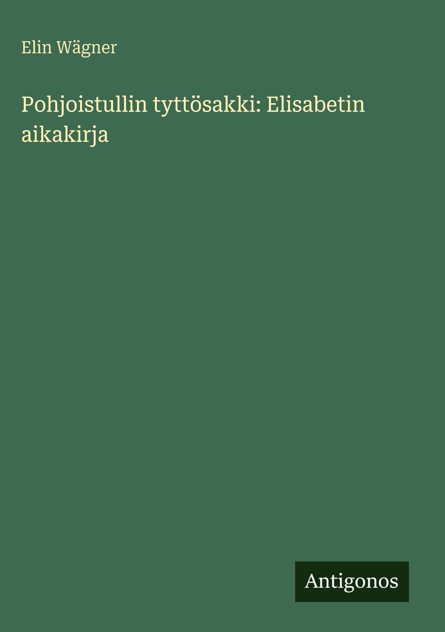 Pohjoistullin tyttösakki: Elisabetin aikakirja Books