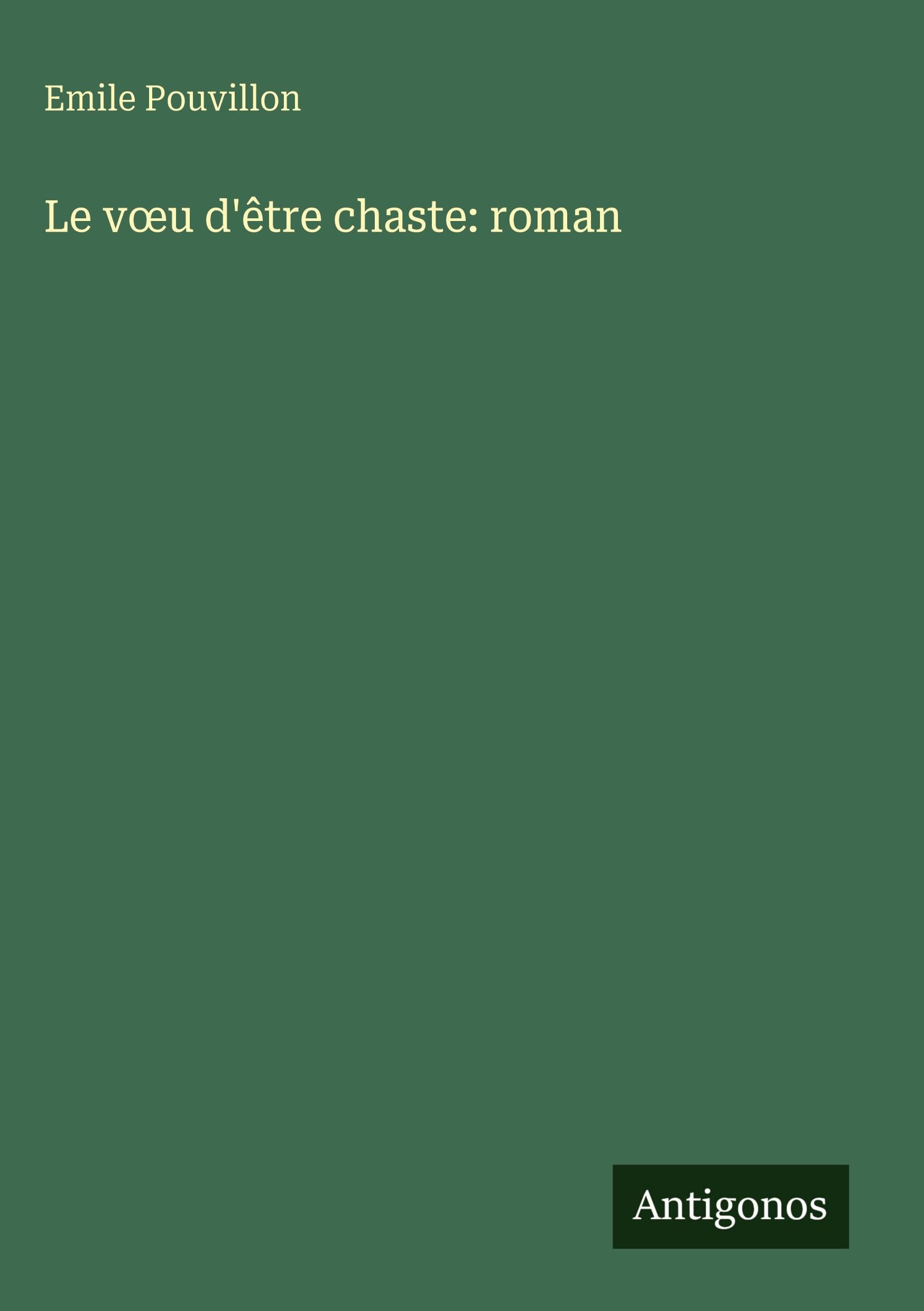 Le v¿u d'être chaste: roman Books