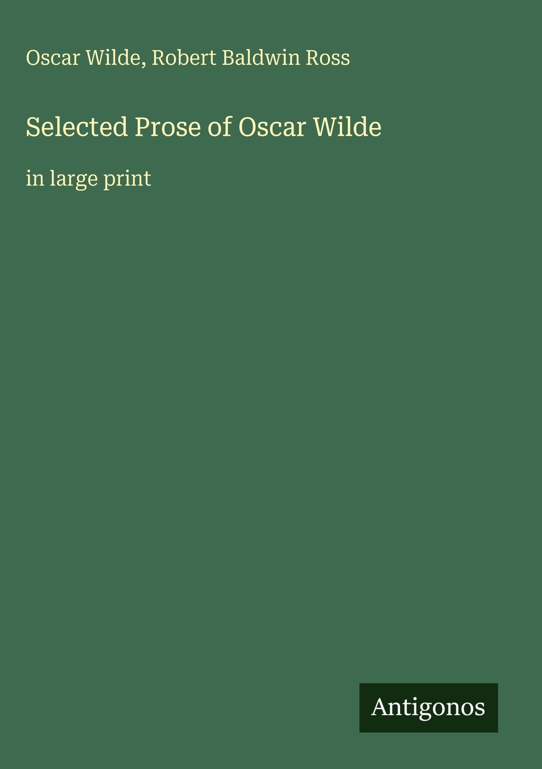 Selected Prose of Oscar Wilde Classics