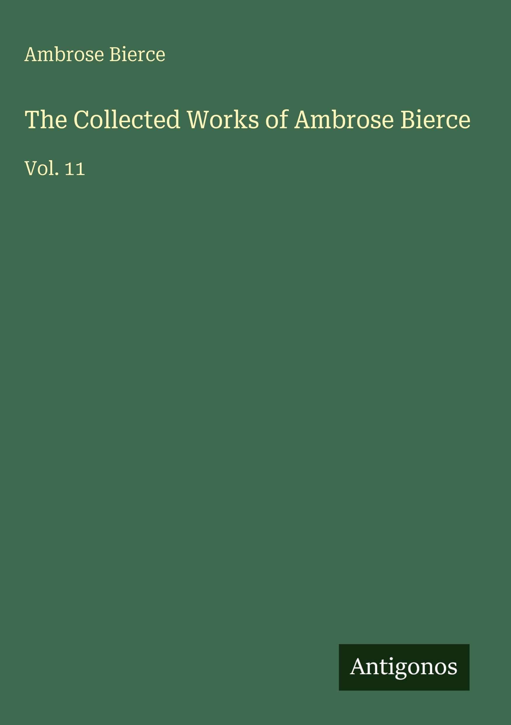 The Collected Works of Ambrose Bierce Classics
