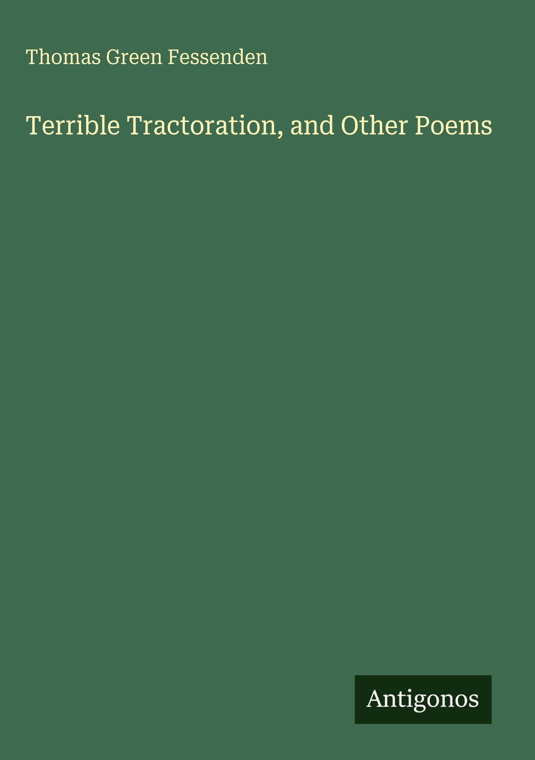 Terrible Tractoration, and Other Poems Classics