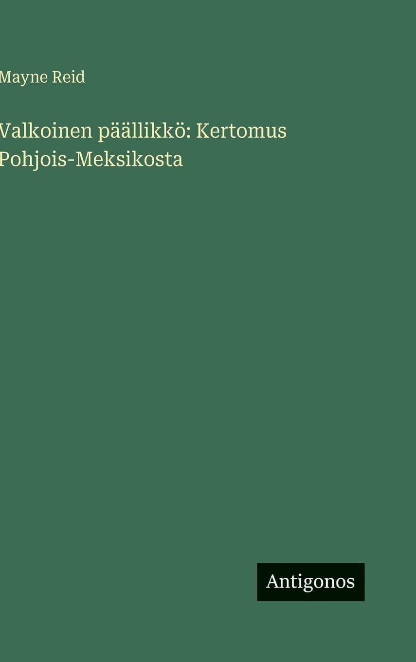 Valkoinen päällikkö: Kertomus Pohjois-Meksikosta Contemporary literature