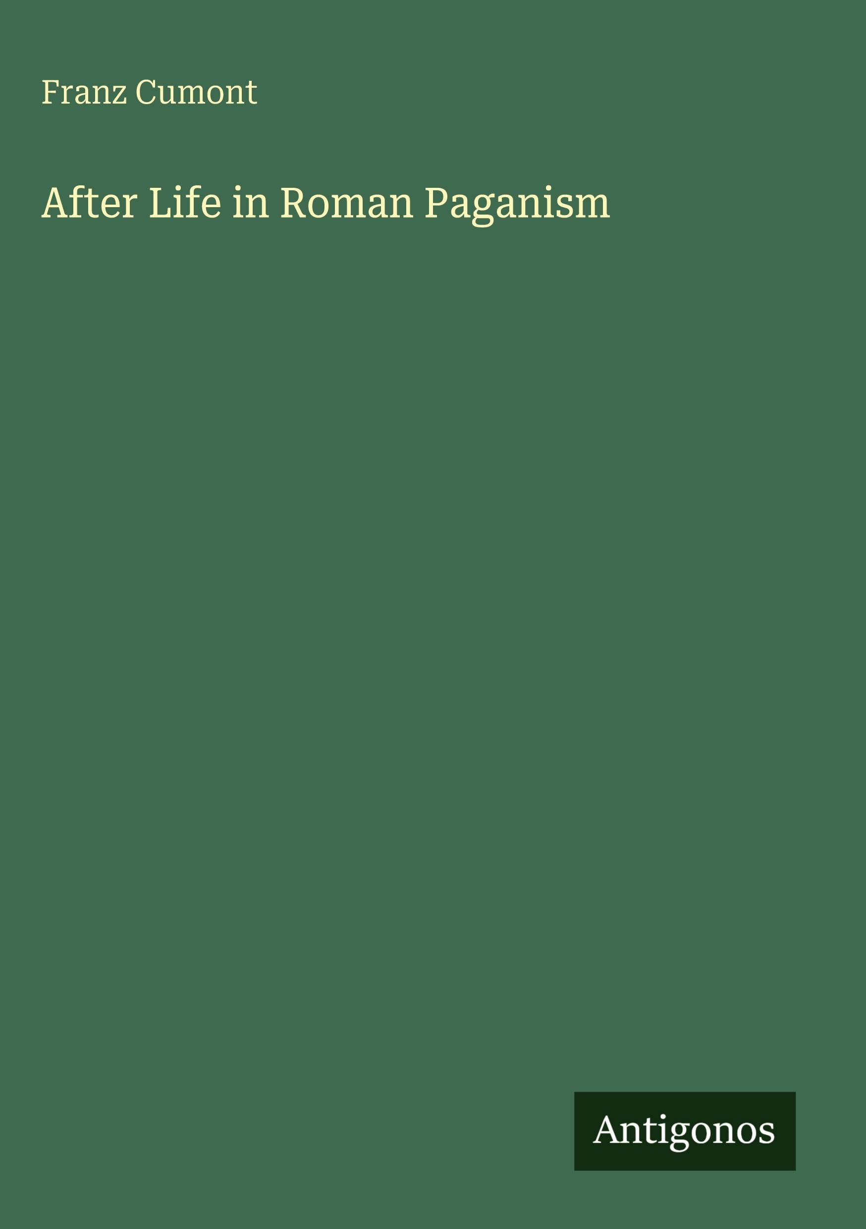 After Life in Roman Paganism Classics