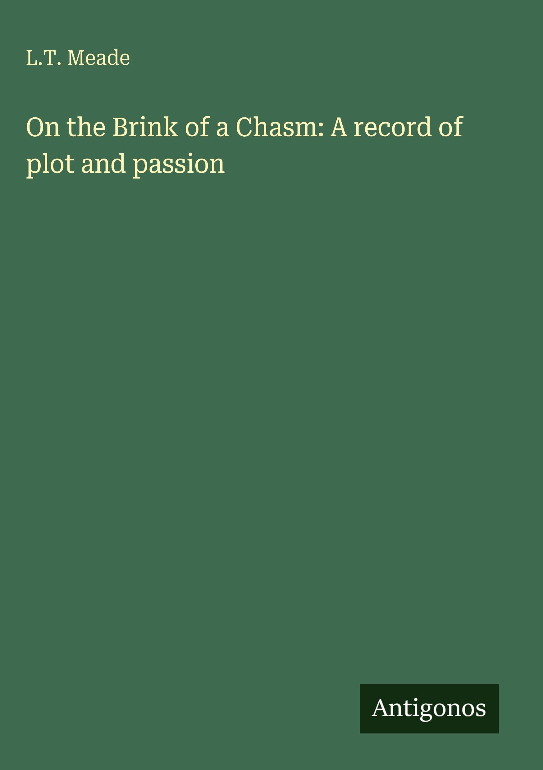 On the Brink of a Chasm: A record of plot and passion Classics