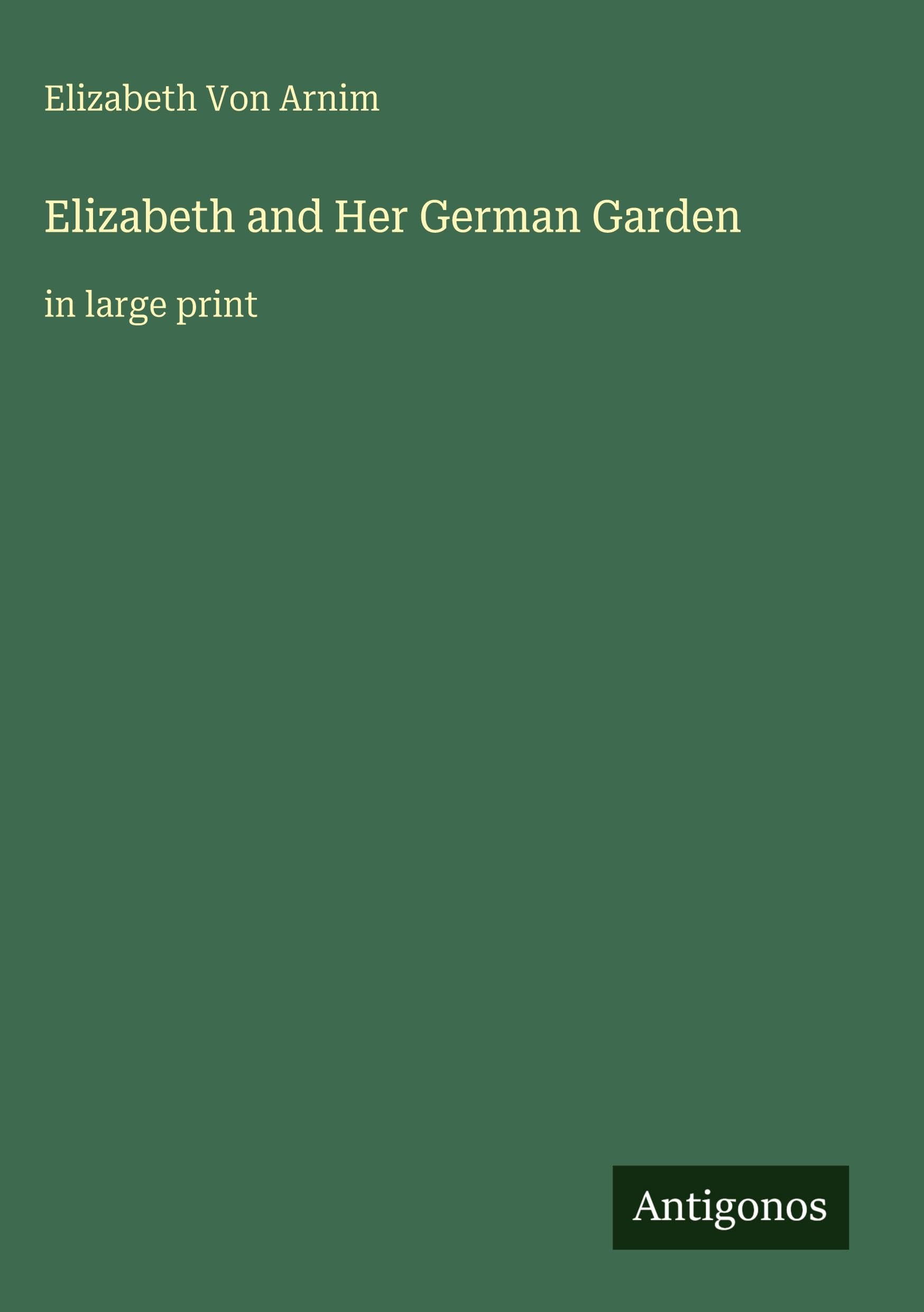 Elizabeth and Her German Garden Classics