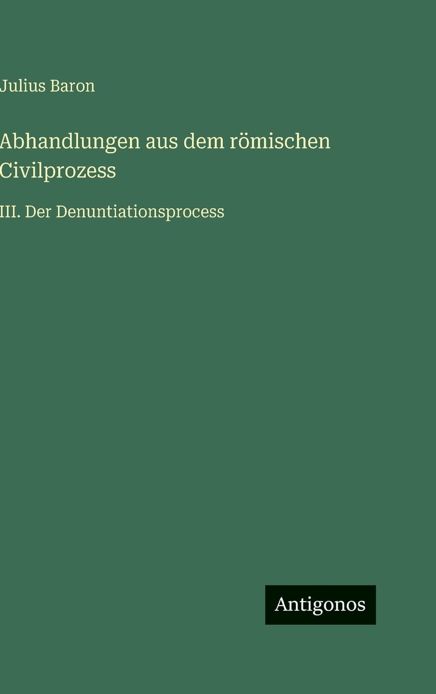 Abhandlungen aus dem römischen Civilprozess Contemporary literature