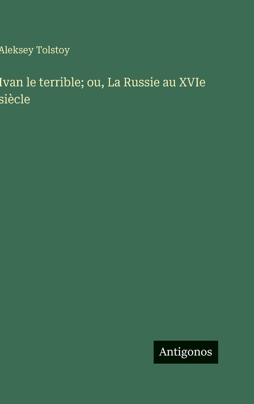 Ivan le terrible; ou, La Russie au XVIe siècle Contemporary literature