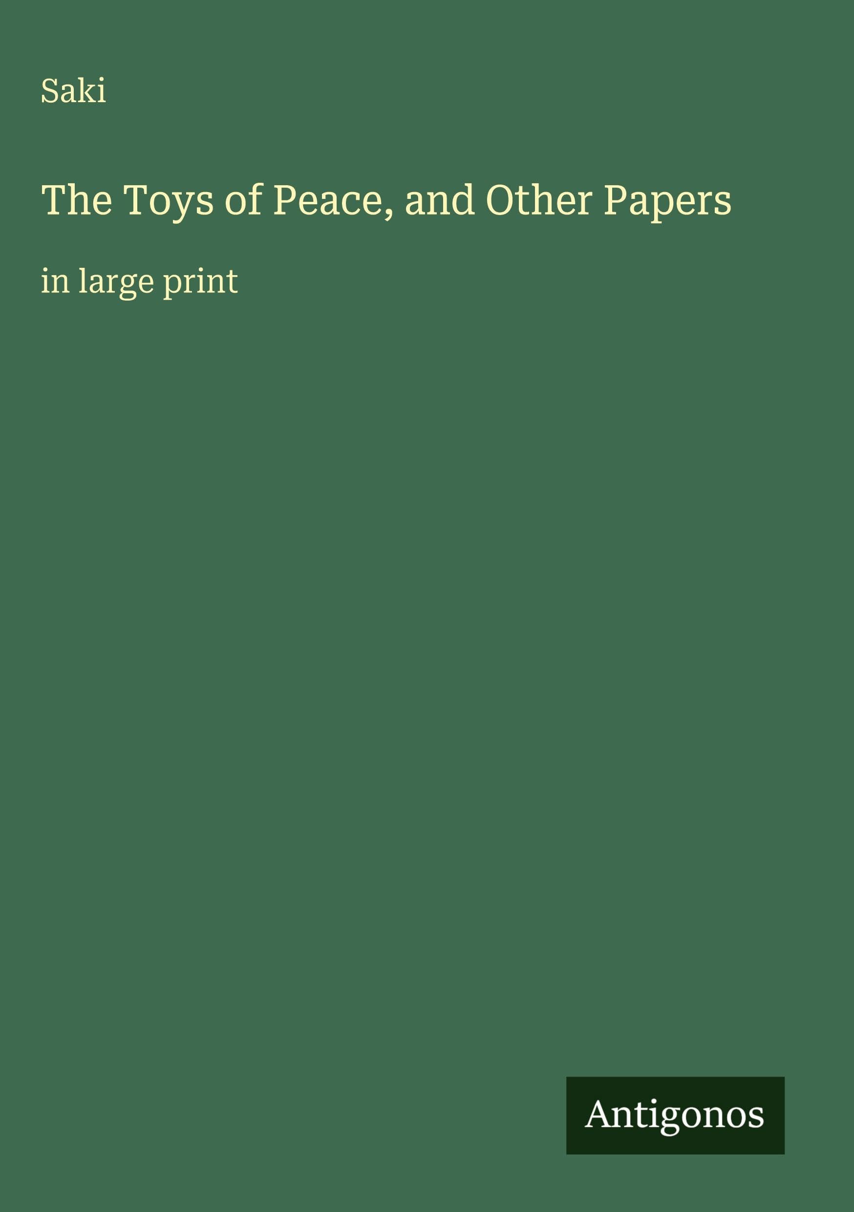 The Toys of Peace, and Other Papers Classics