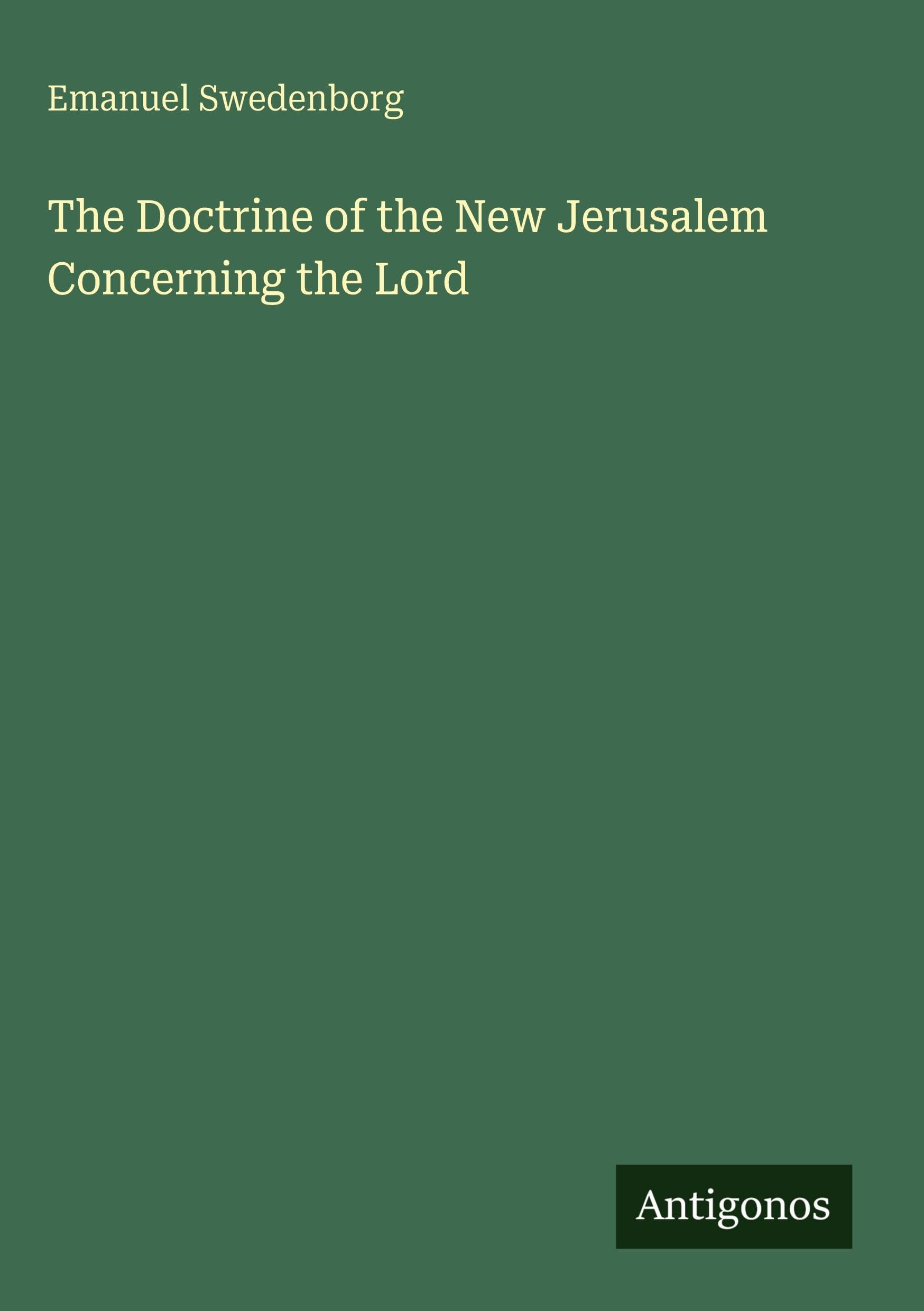 The Doctrine of the New Jerusalem Concerning the Lord Classics