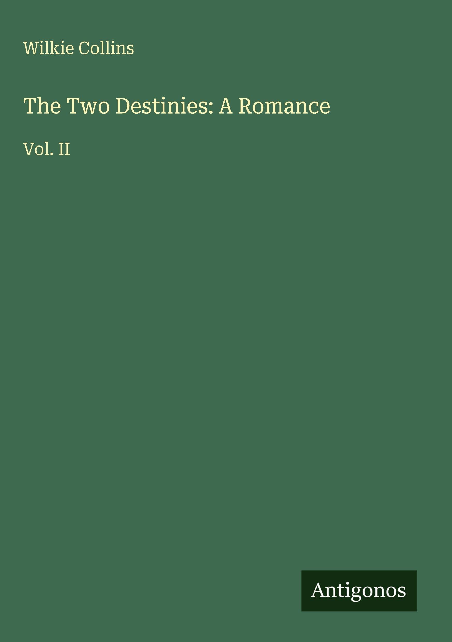 The Two Destinies: A Romance Classics