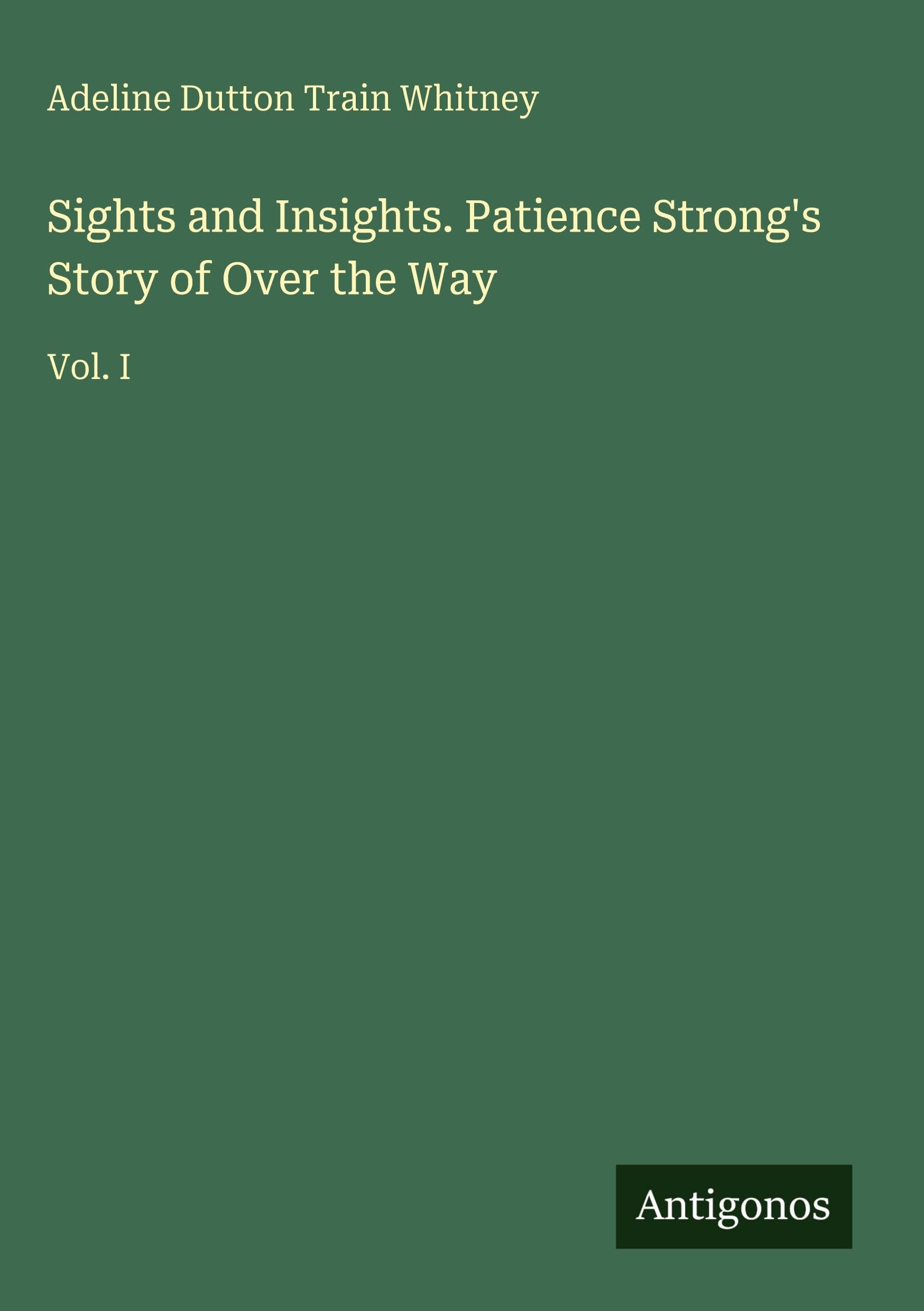 Sights and Insights. Patience Strong's Story of Over the Way Classics