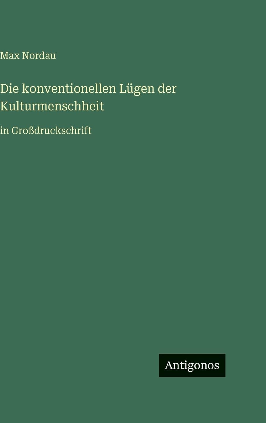 Die konventionellen Lügen der Kulturmenschheit Contemporary literature