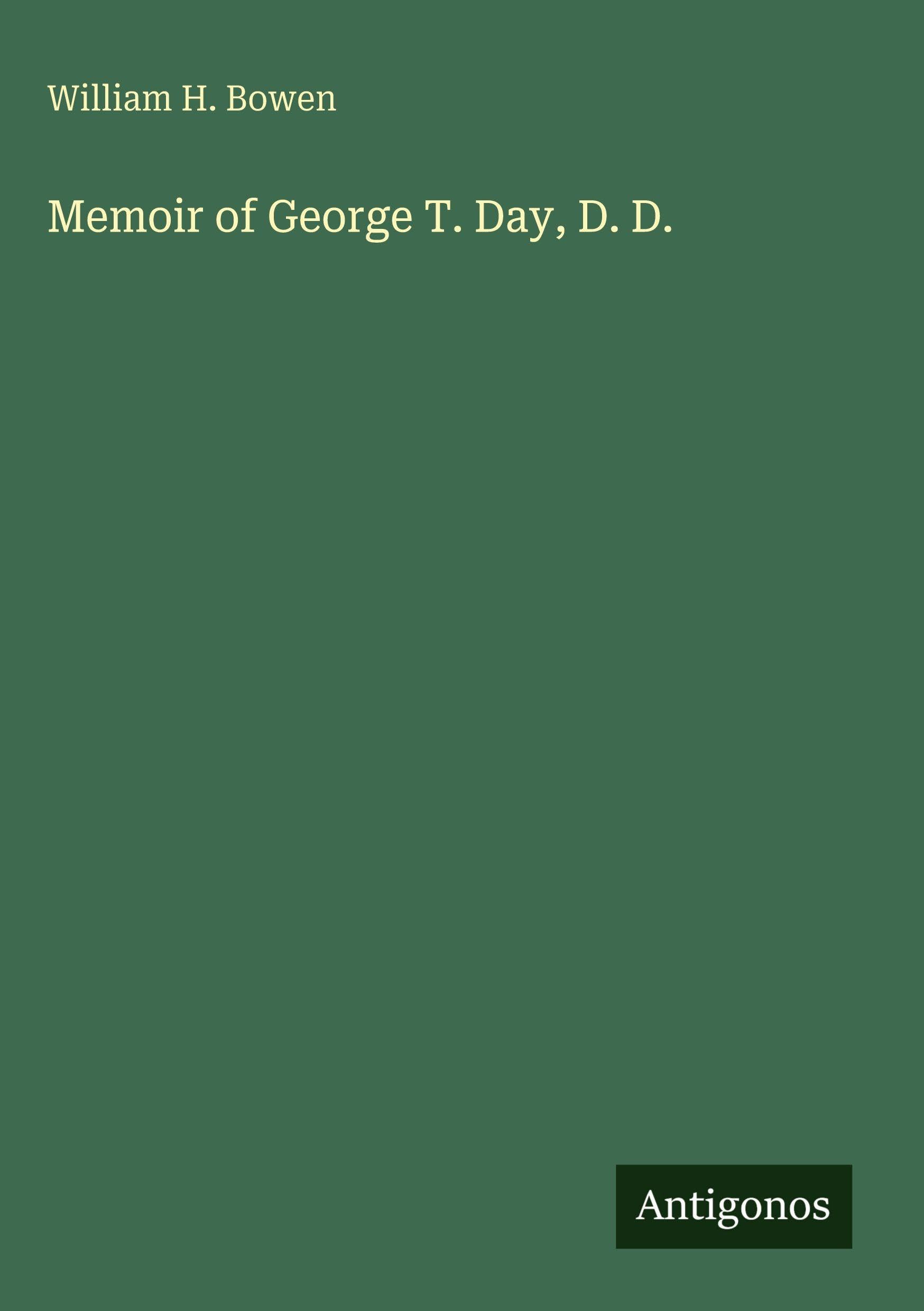 Memoir of George T. Day, D. D. Classics