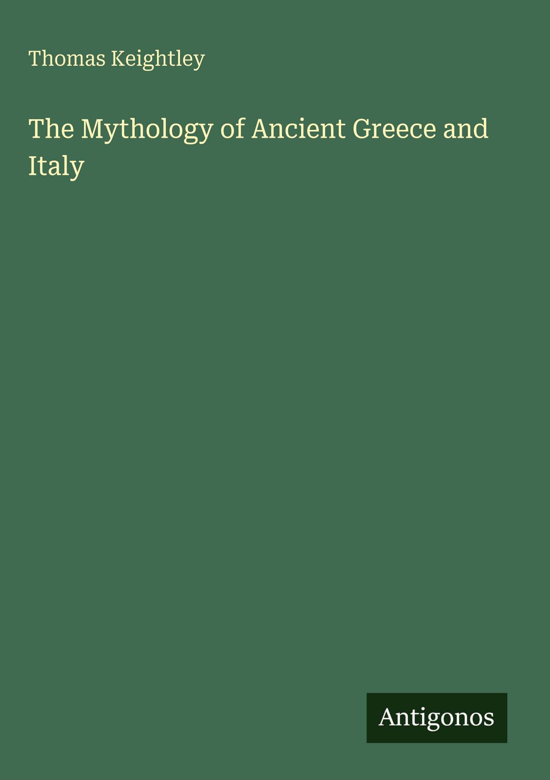 The Mythology of Ancient Greece and Italy Classics