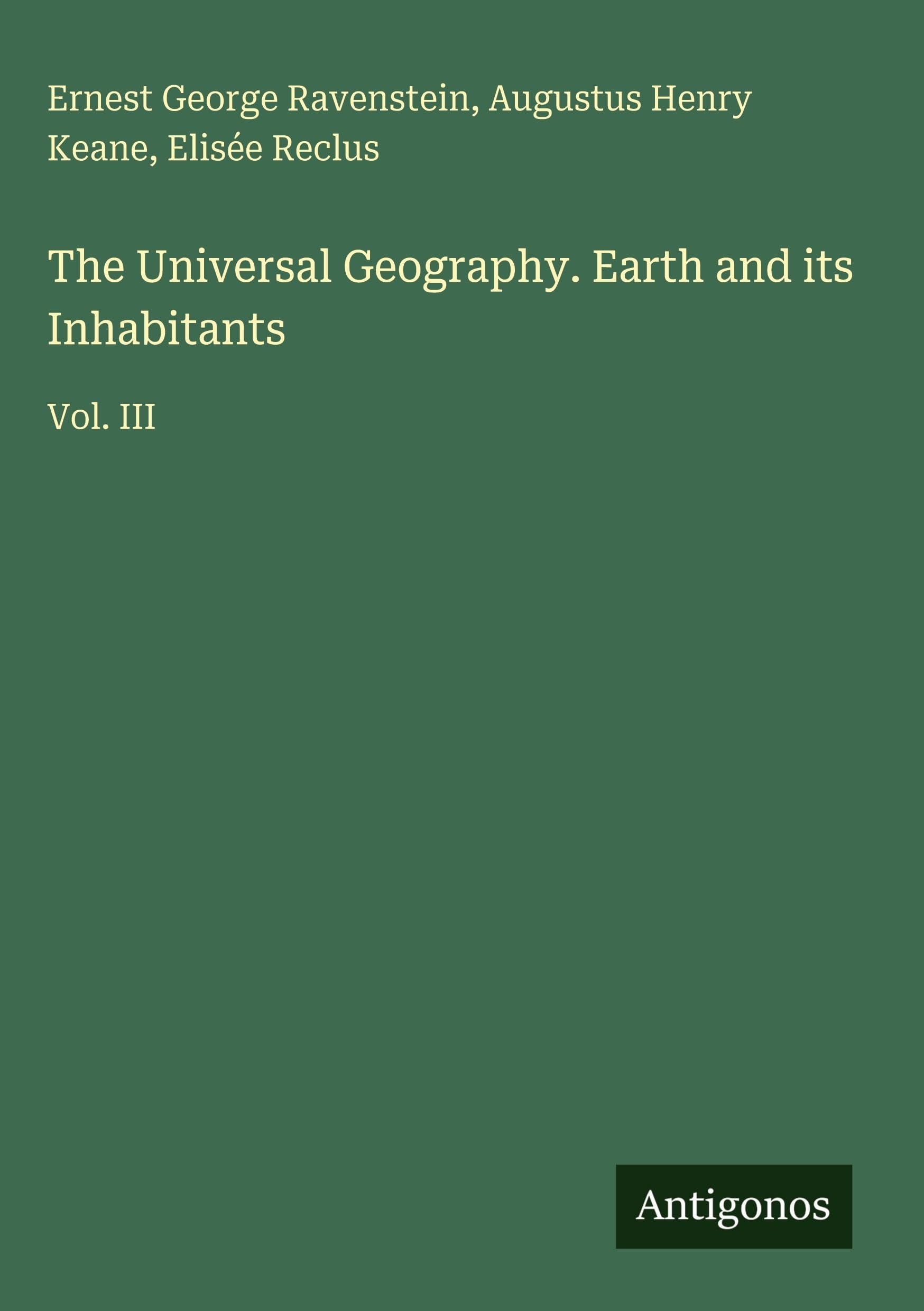 The Universal Geography. Earth and its Inhabitants Classics