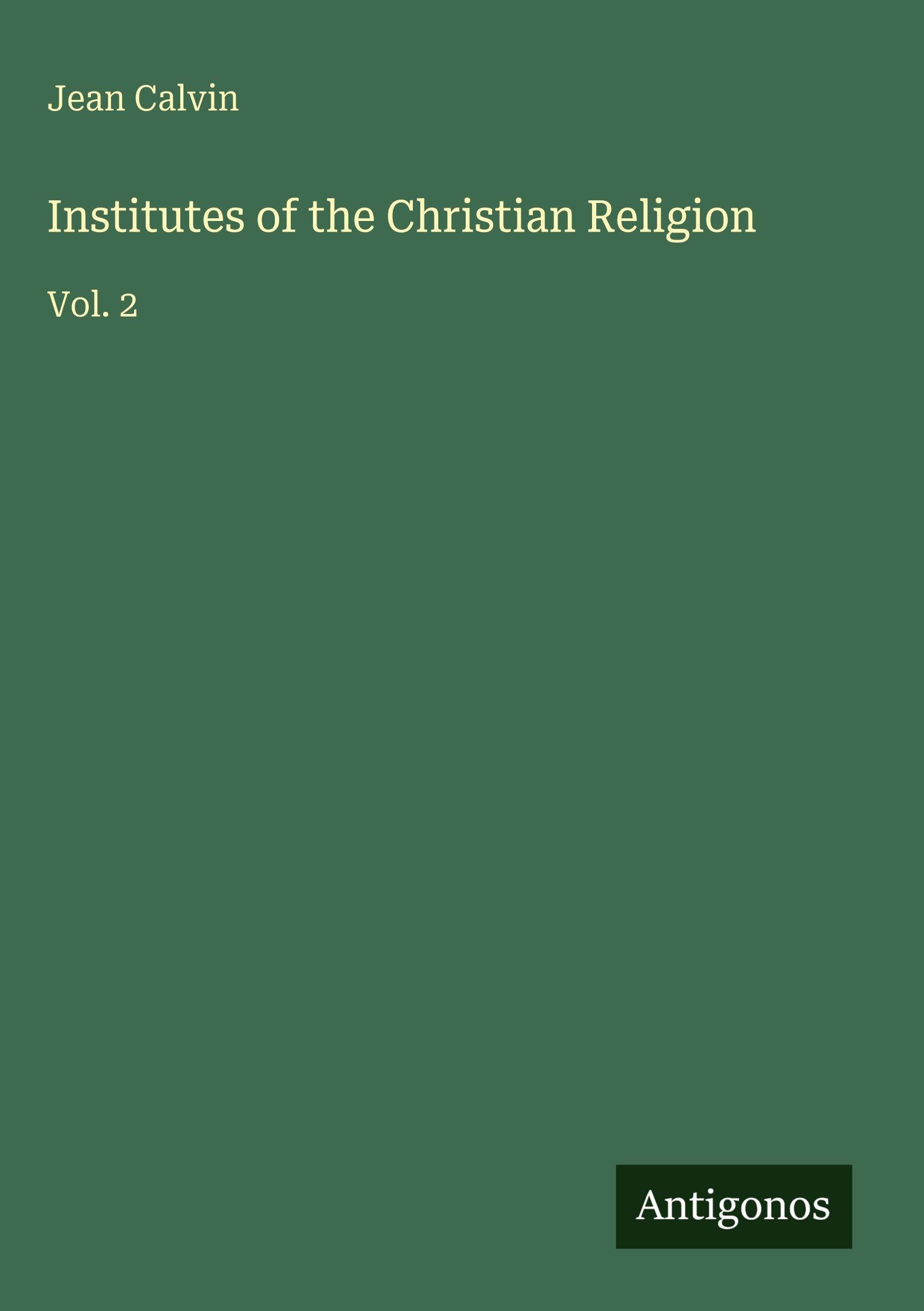 Institutes of the Christian Religion Classics