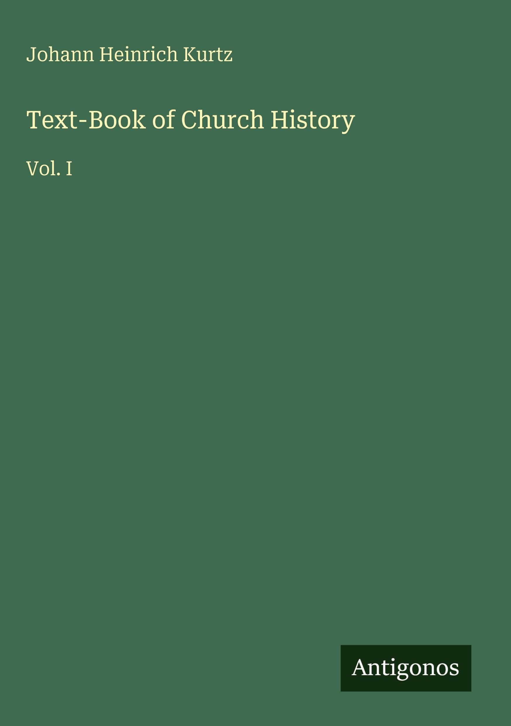Text-Book of Church History Classics