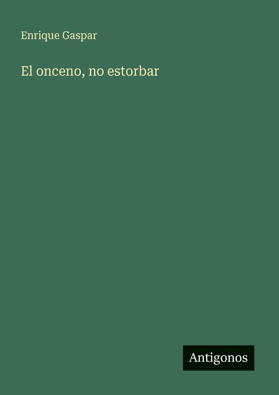 El onceno, no estorbar Contemporary literature