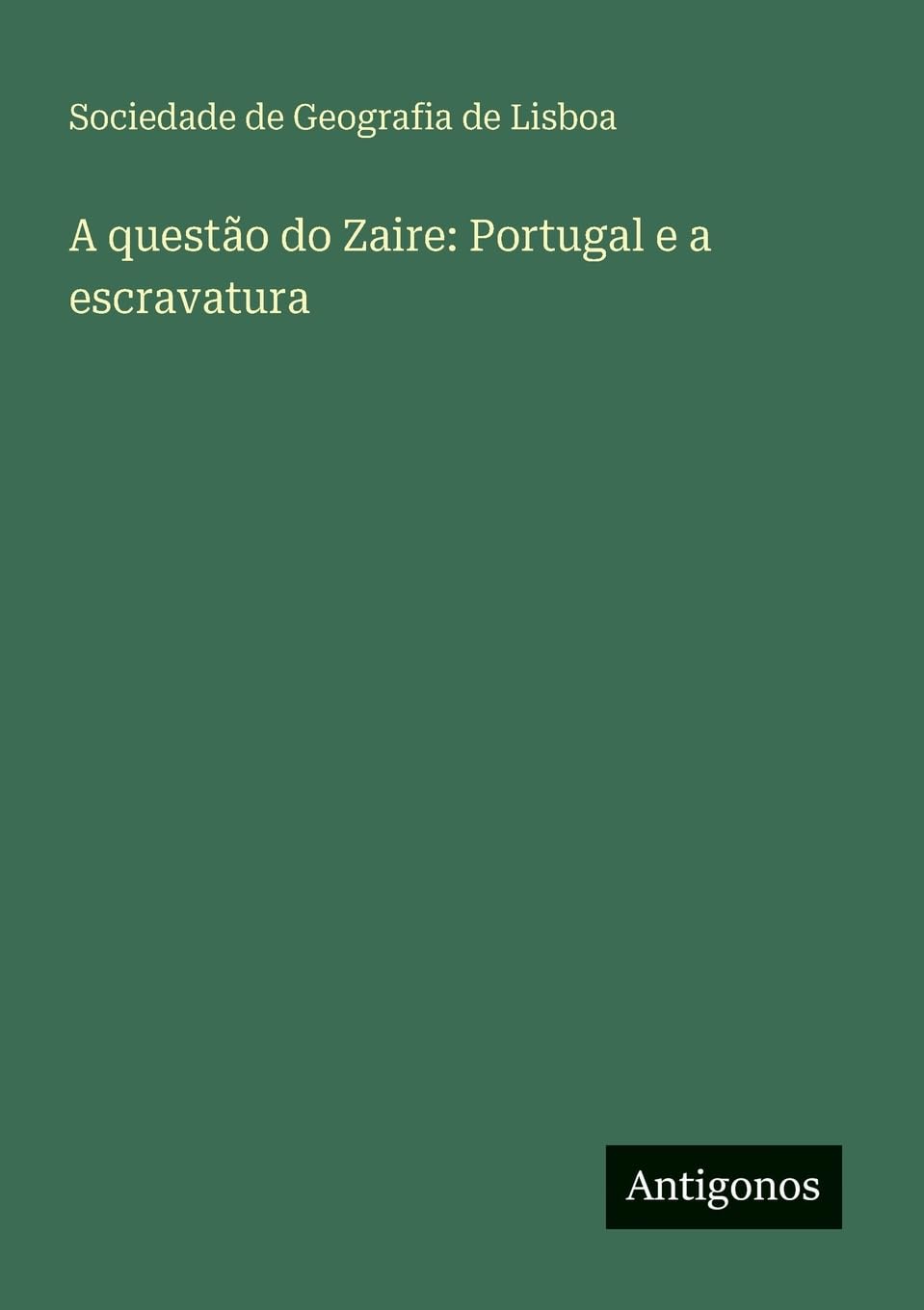 A questão do Zaire: Portugal e a escravatura Classics