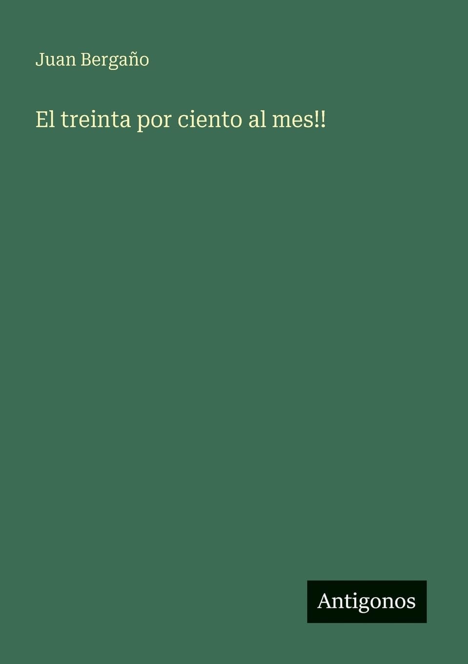 El treinta por ciento al mes!! Contemporary literature