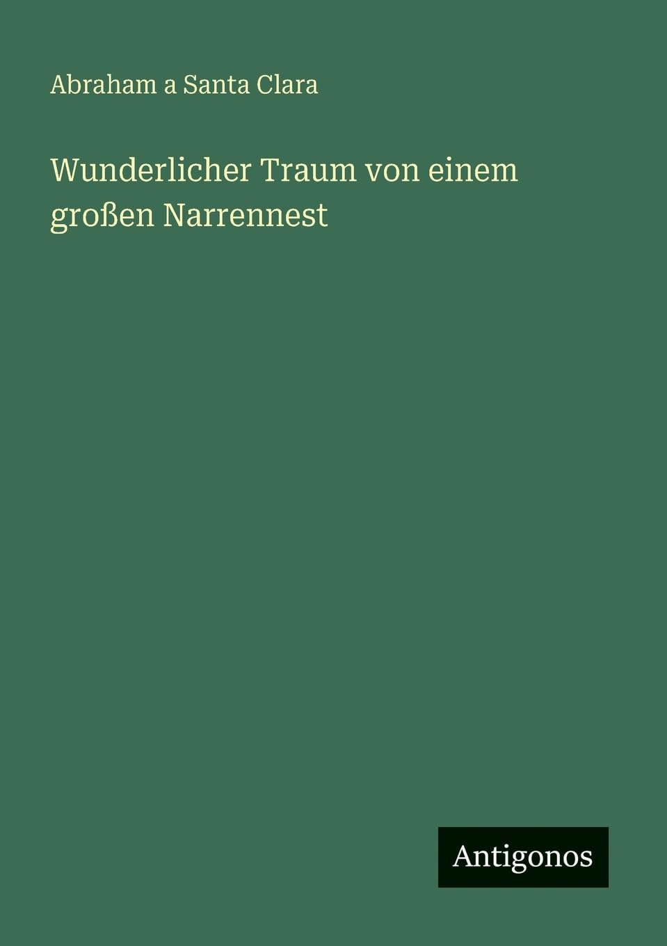 Wunderlicher Traum von einem großen Narrennest Contemporary literature