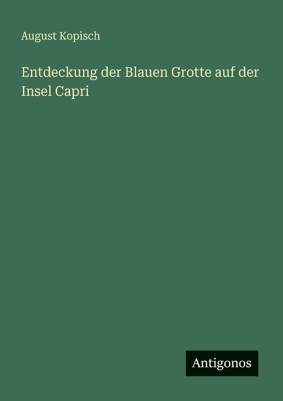 Entdeckung der Blauen Grotte auf der Insel Capri Contemporary literature