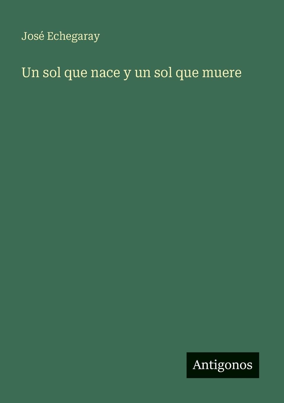Un sol que nace y un sol que muere Contemporary literature