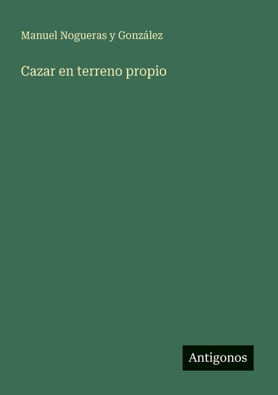 Cazar en terreno propio Contemporary literature